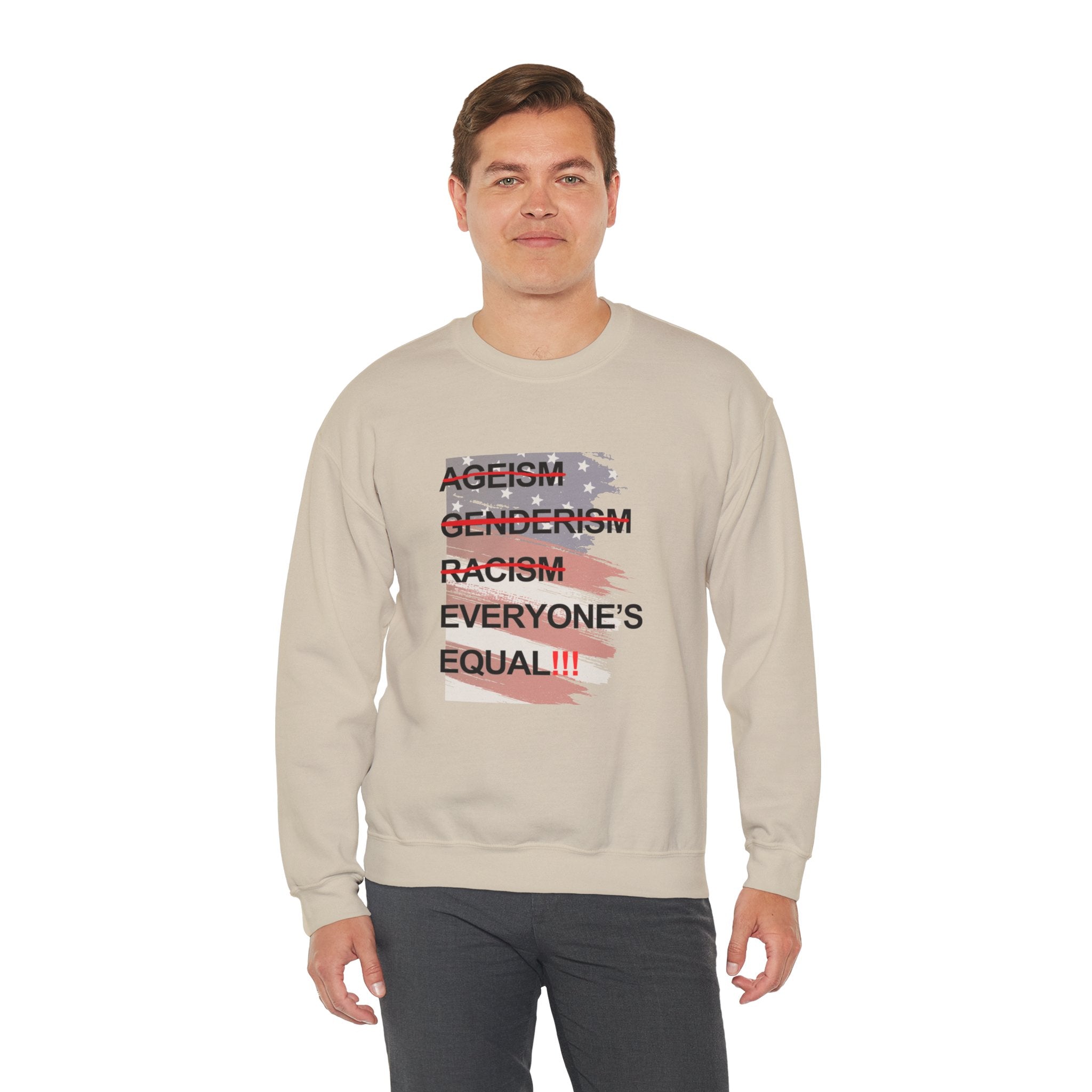 Crewneck Sweatshirt — "Everyone's Equal" Anti-Ageism, Anti-Racism, Anti-Genderism Statement Tee