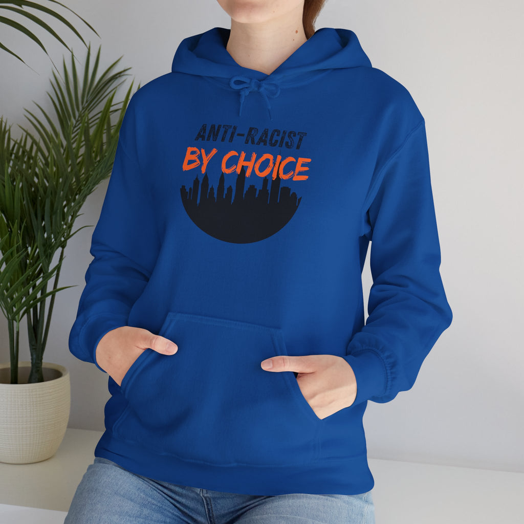 Anti-Racist By Choice Hoodie — Social Justice Statement Pullover