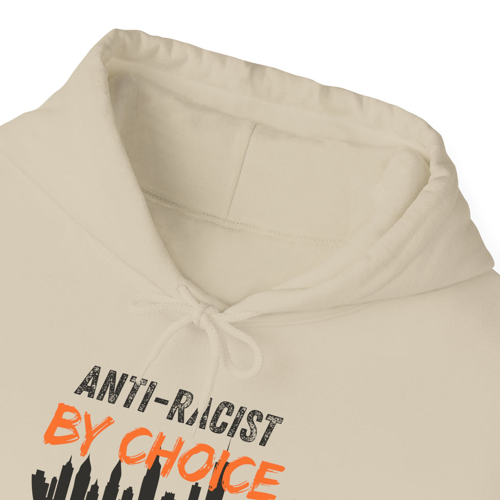Anti-Racist By Choice Hoodie — Social Justice Statement Pullover