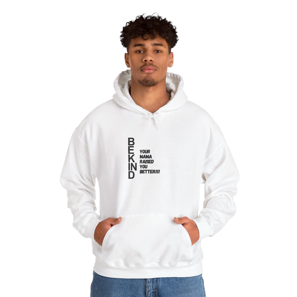 Be Kind Hoodie — Minimalist 'Be Kind / Your Mama Raised You Better' Graphic Hoodie