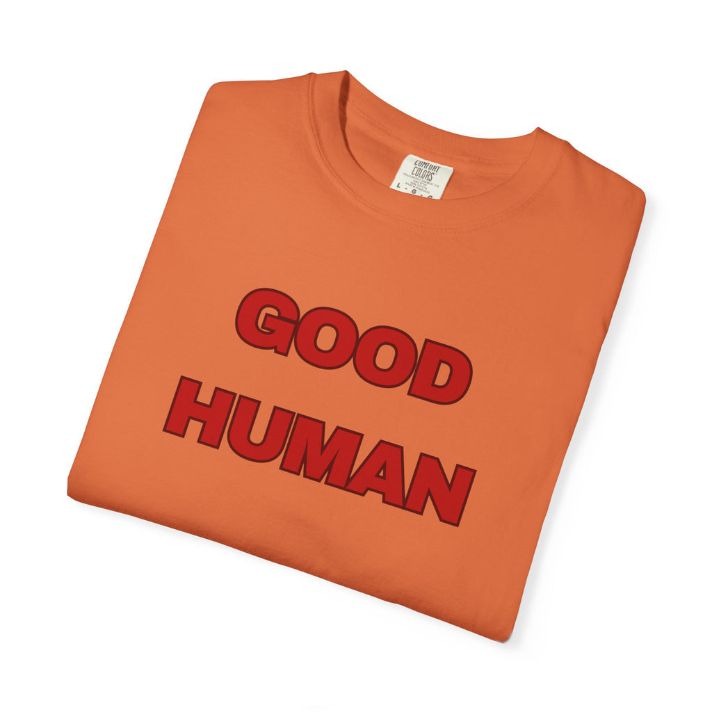 Good Human T-Shirt — Retro Red Text Graphic Tee