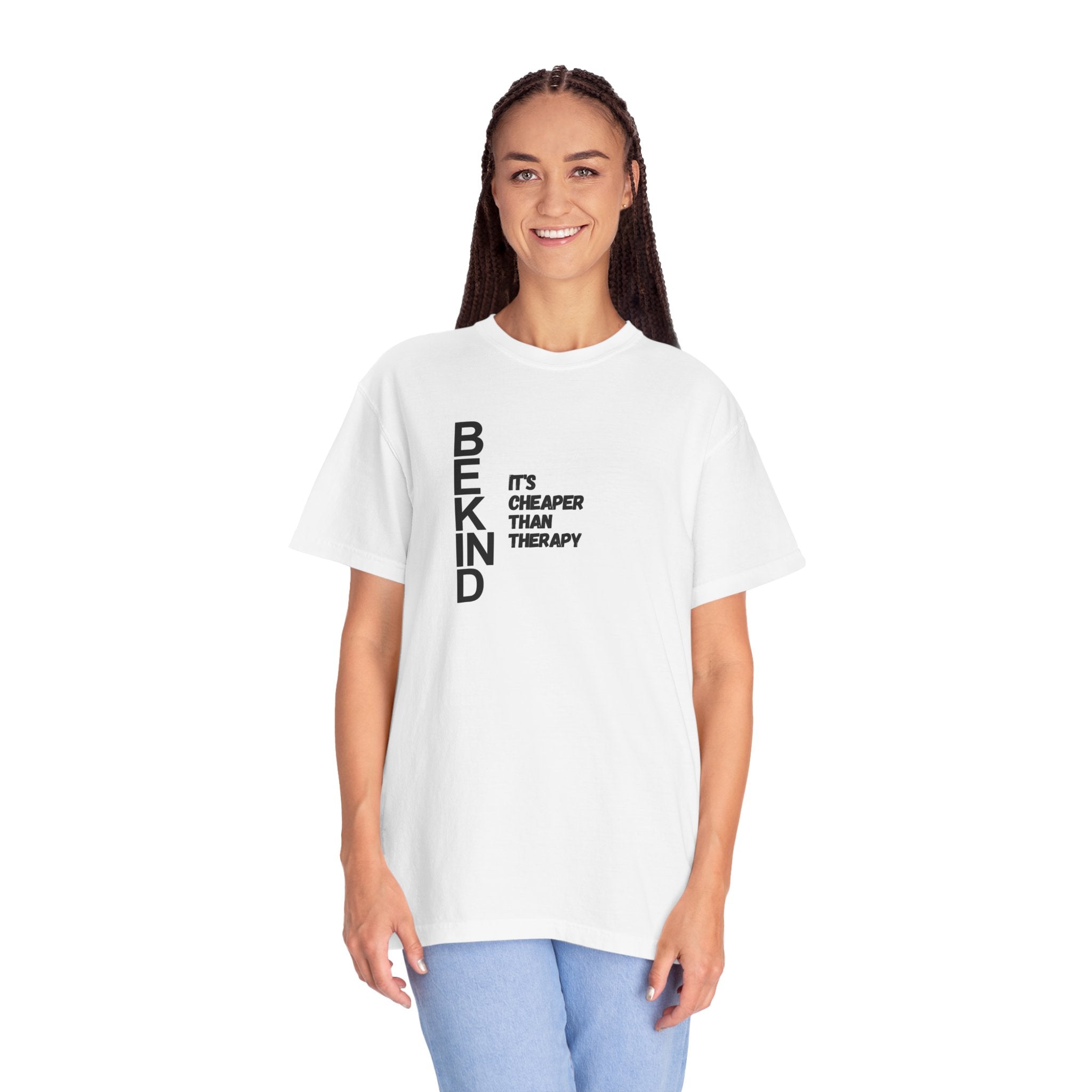 Be Kind “It’s Cheaper Than Therapy” T-Shirt