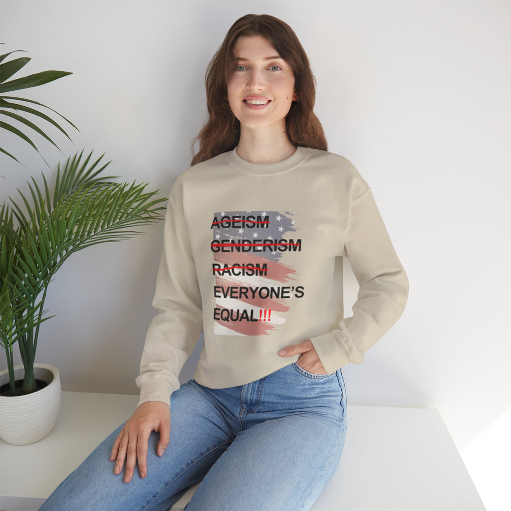Crewneck Sweatshirt — "Everyone's Equal" Anti-Ageism, Anti-Racism, Anti-Genderism Statement Tee