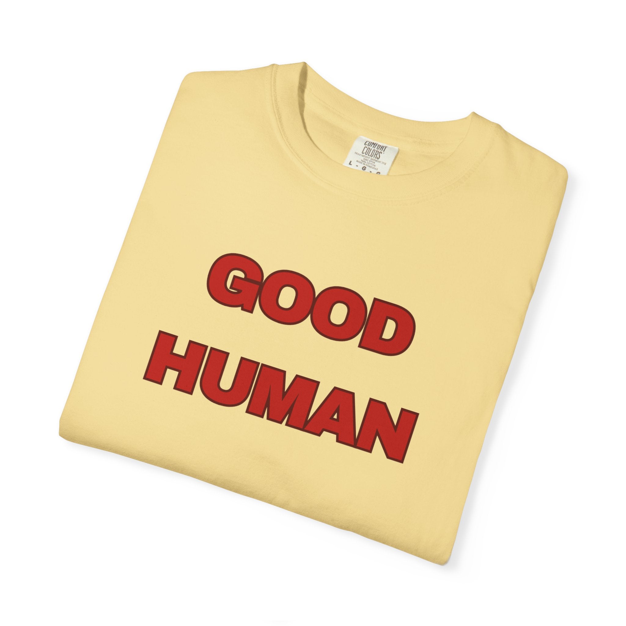 Good Human T-Shirt — Retro Red Text Graphic Tee