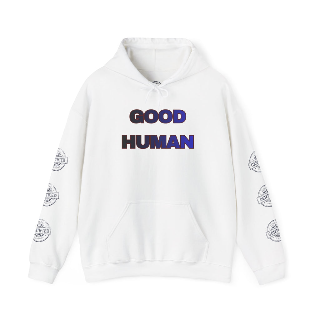 Good Human Certified Hoodie — Positive Message Pullover with Sleeve Stamps