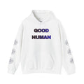 Good Human Certified Hoodie — Positive Message Pullover with Sleeve Stamps