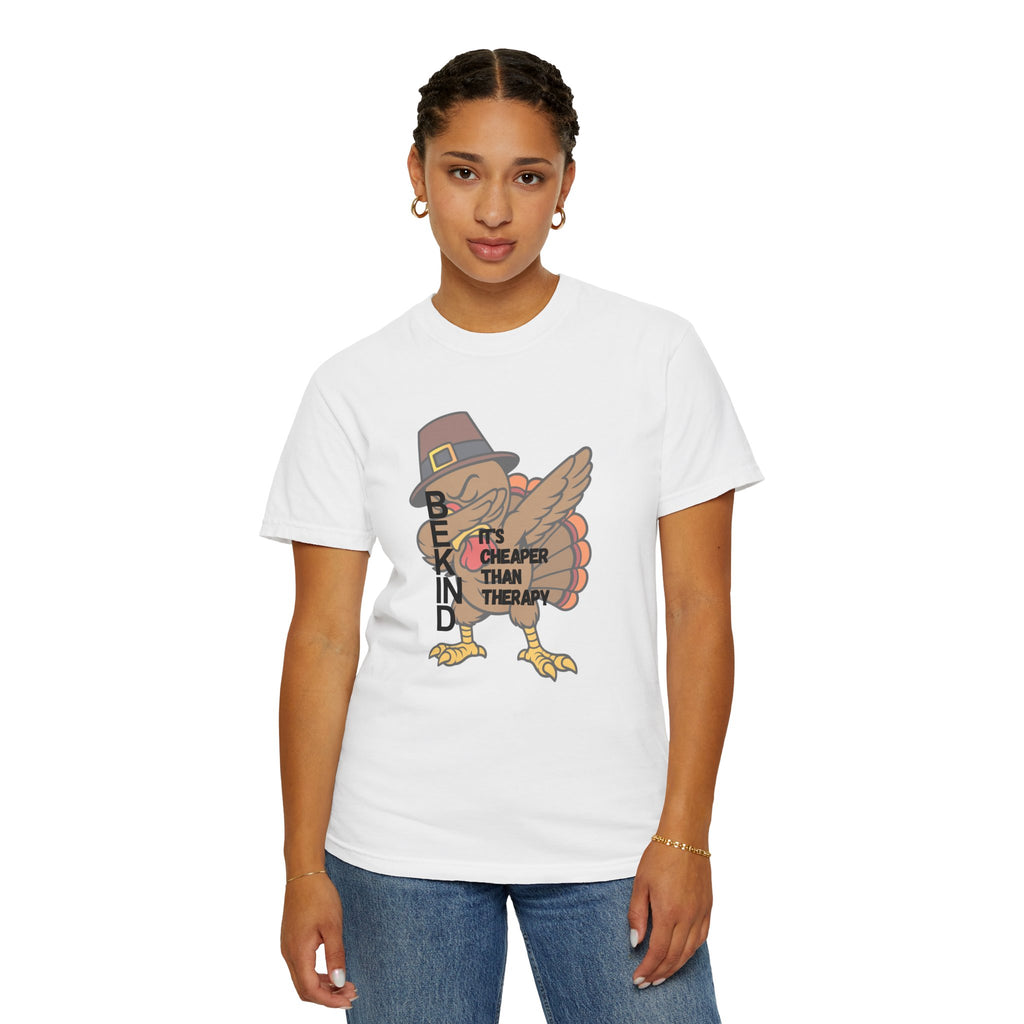Thanksgiving Turkey T-Shirt — "Be Kind, It's Cheaper Than Therapy" Graphic Tee