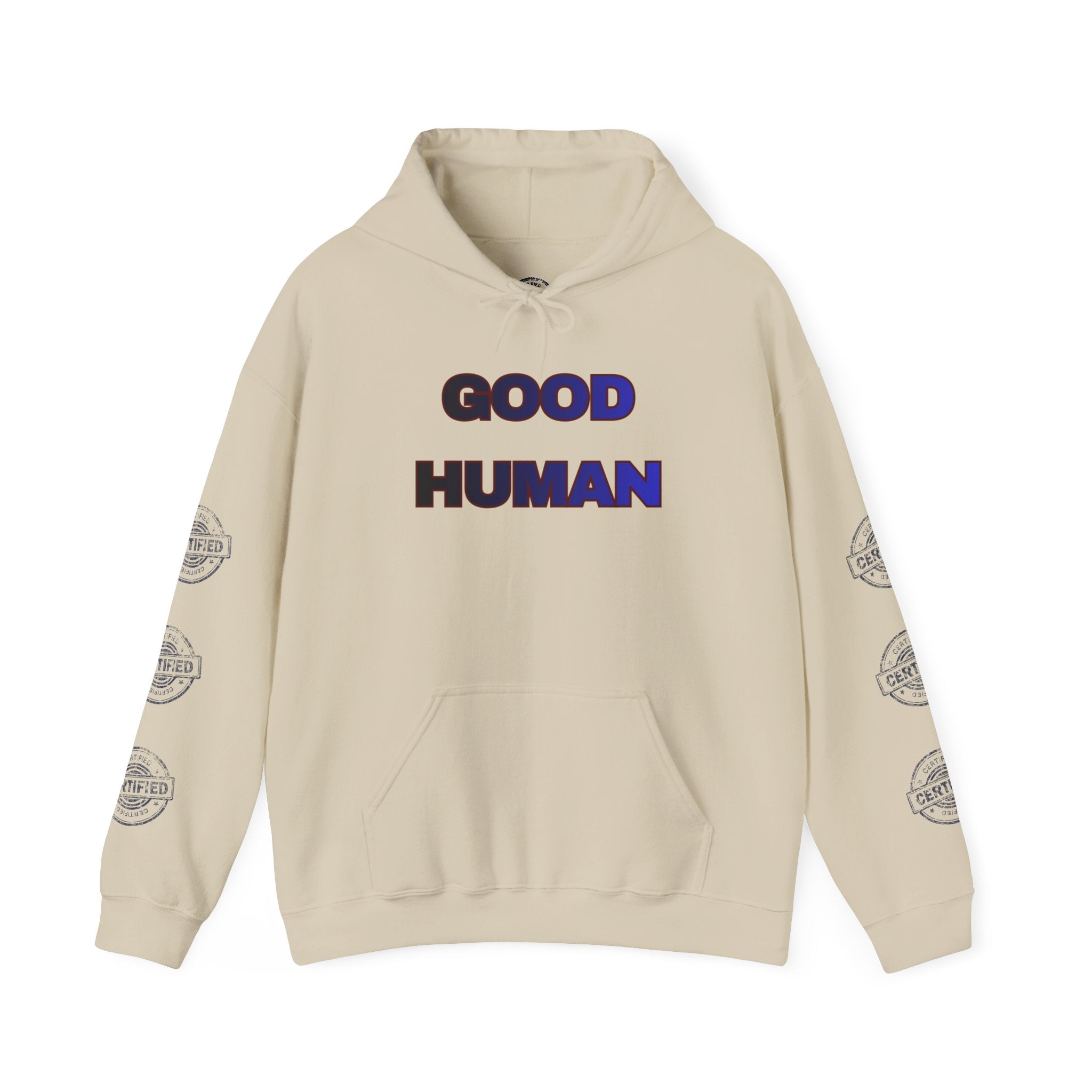 Good Human Certified Hoodie — Positive Message Pullover with Sleeve Stamps