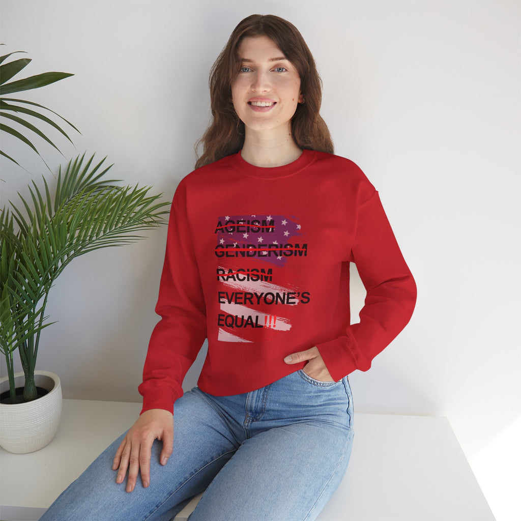 Crewneck Sweatshirt — "Everyone's Equal" Anti-Ageism, Anti-Racism, Anti-Genderism Statement Tee