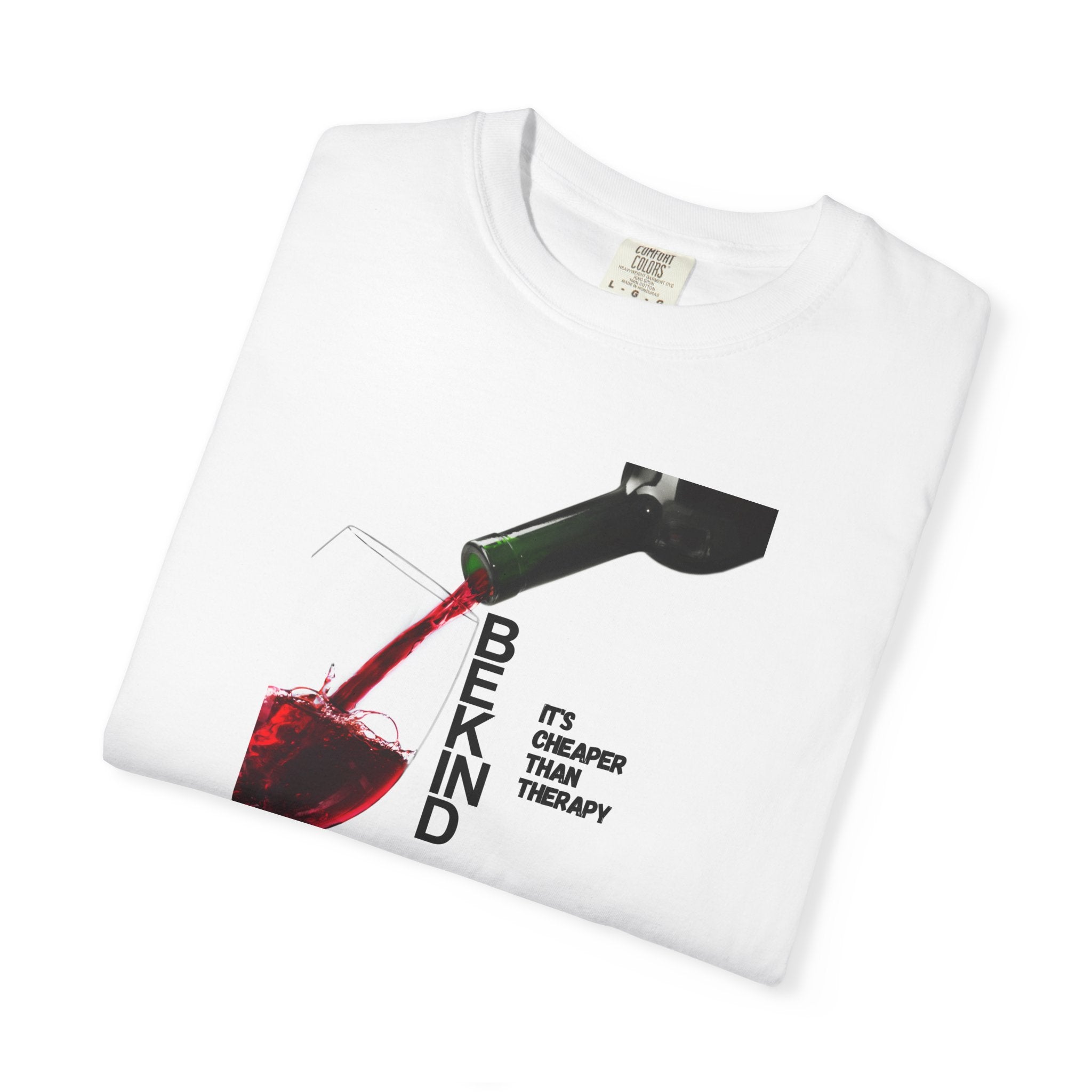 Wine Pour T-Shirt — 'Behind It's Cheaper Than Therapy' Graphic Tee