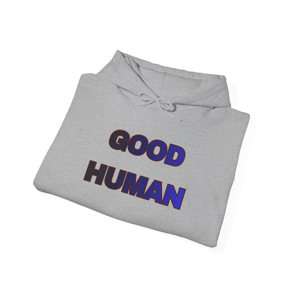 Good Human Certified Hoodie — Positive Message Pullover with Sleeve Stamps