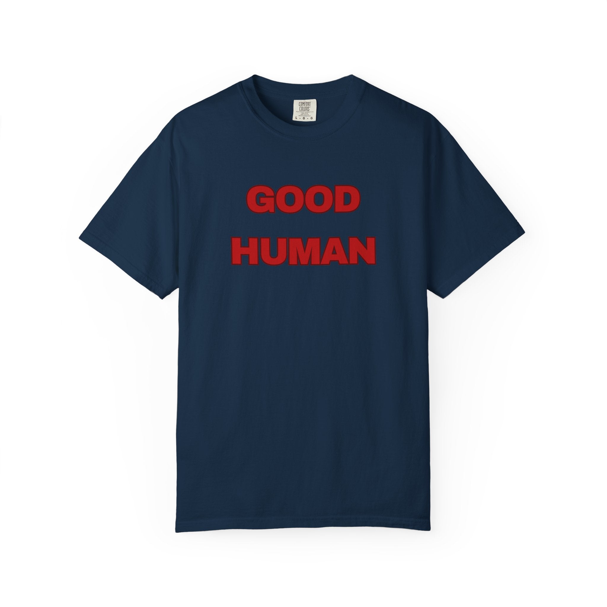 Good Human T-Shirt — Retro Red Text Graphic Tee