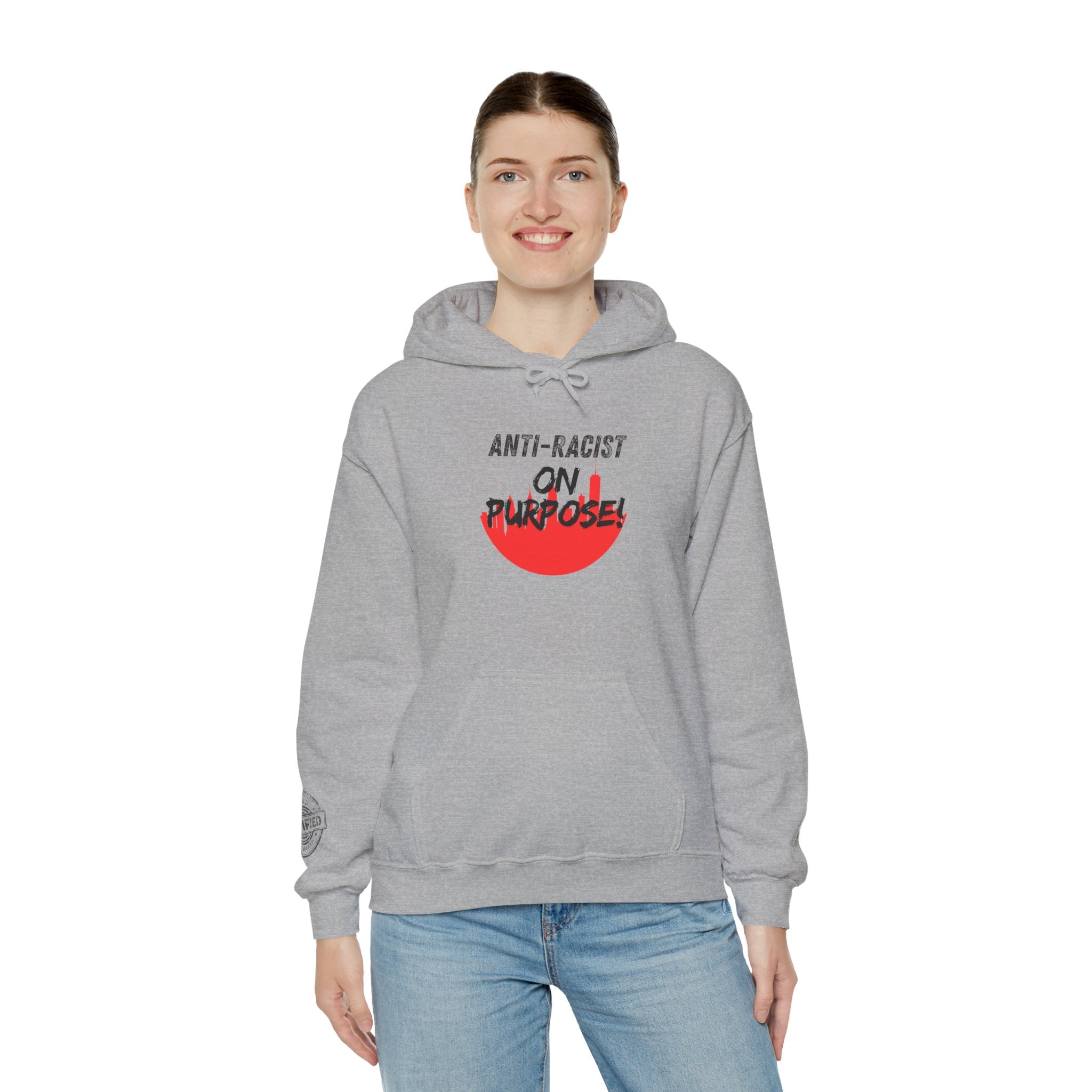 Anti-Racist On Purpose Hoodie — Social Justice Statement Pullover