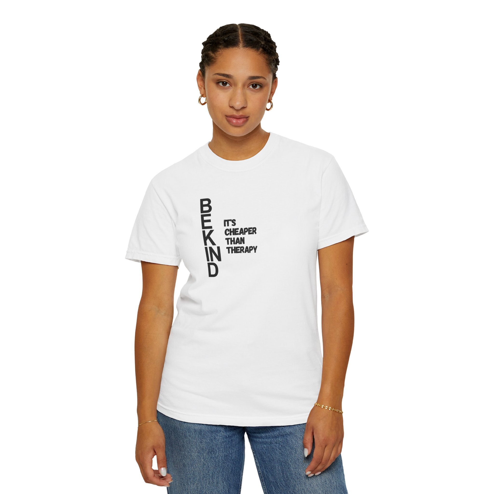 Be Kind “It’s Cheaper Than Therapy” T-Shirt