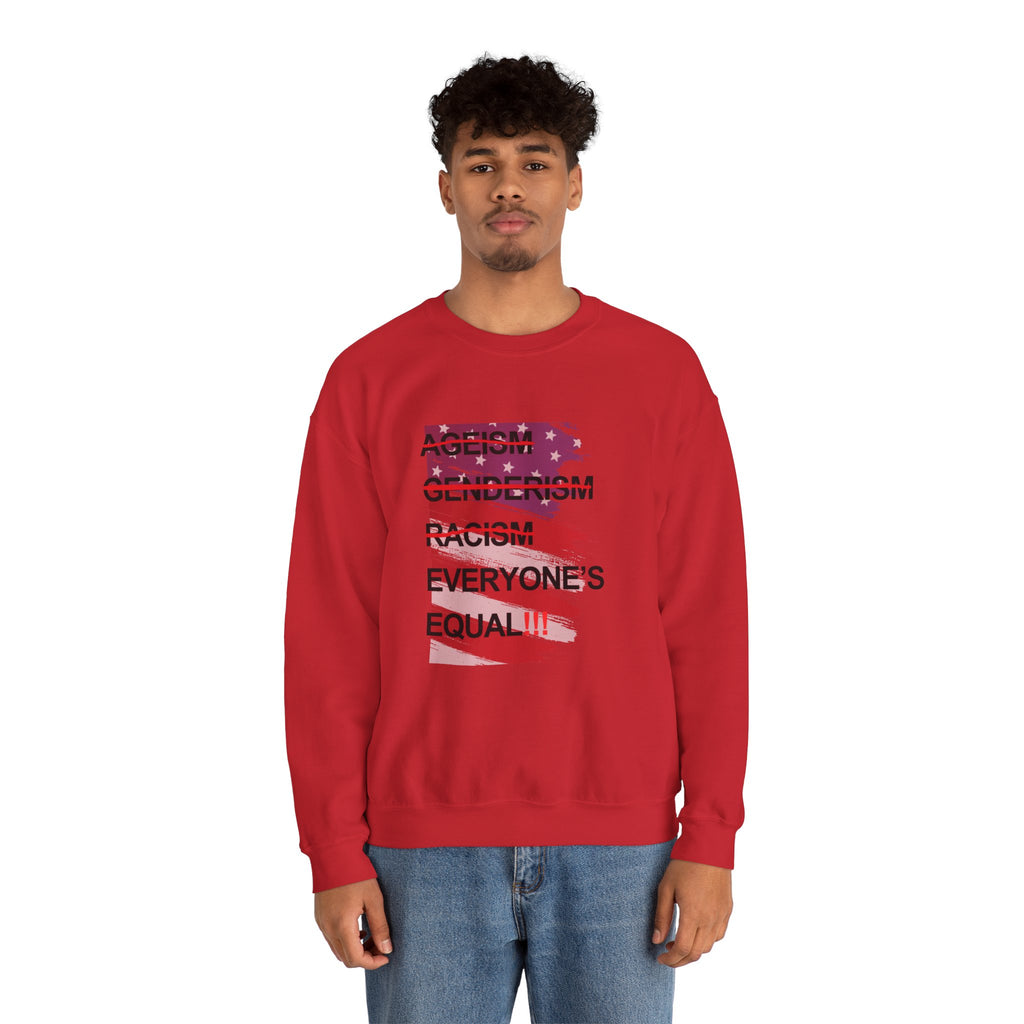 Crewneck Sweatshirt — "Everyone's Equal" Anti-Ageism, Anti-Racism, Anti-Genderism Statement Tee
