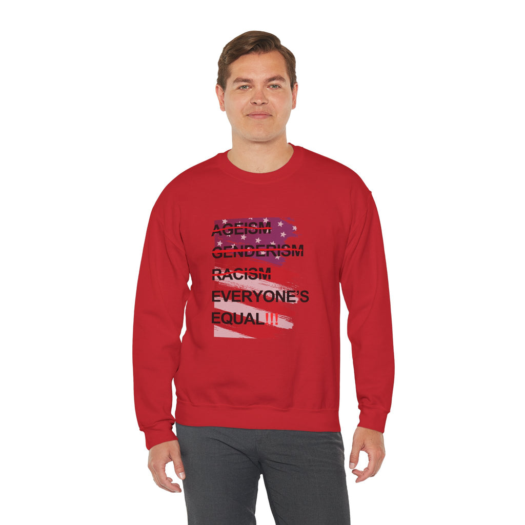 Crewneck Sweatshirt — "Everyone's Equal" Anti-Ageism, Anti-Racism, Anti-Genderism Statement Tee
