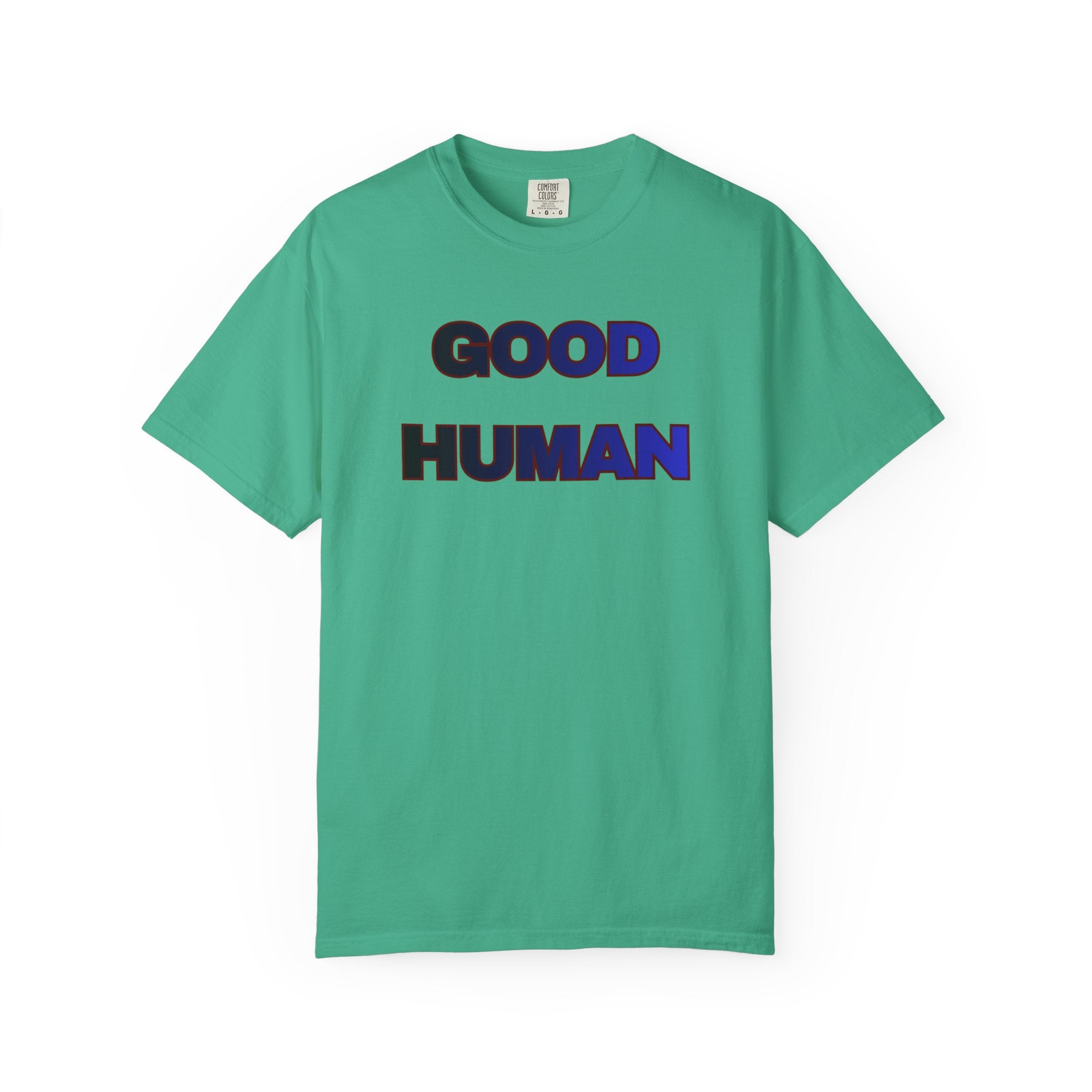 Good Human T‑Shirt — 'Good Human' Front & 'Certified' Stamp Back Graphic Tee