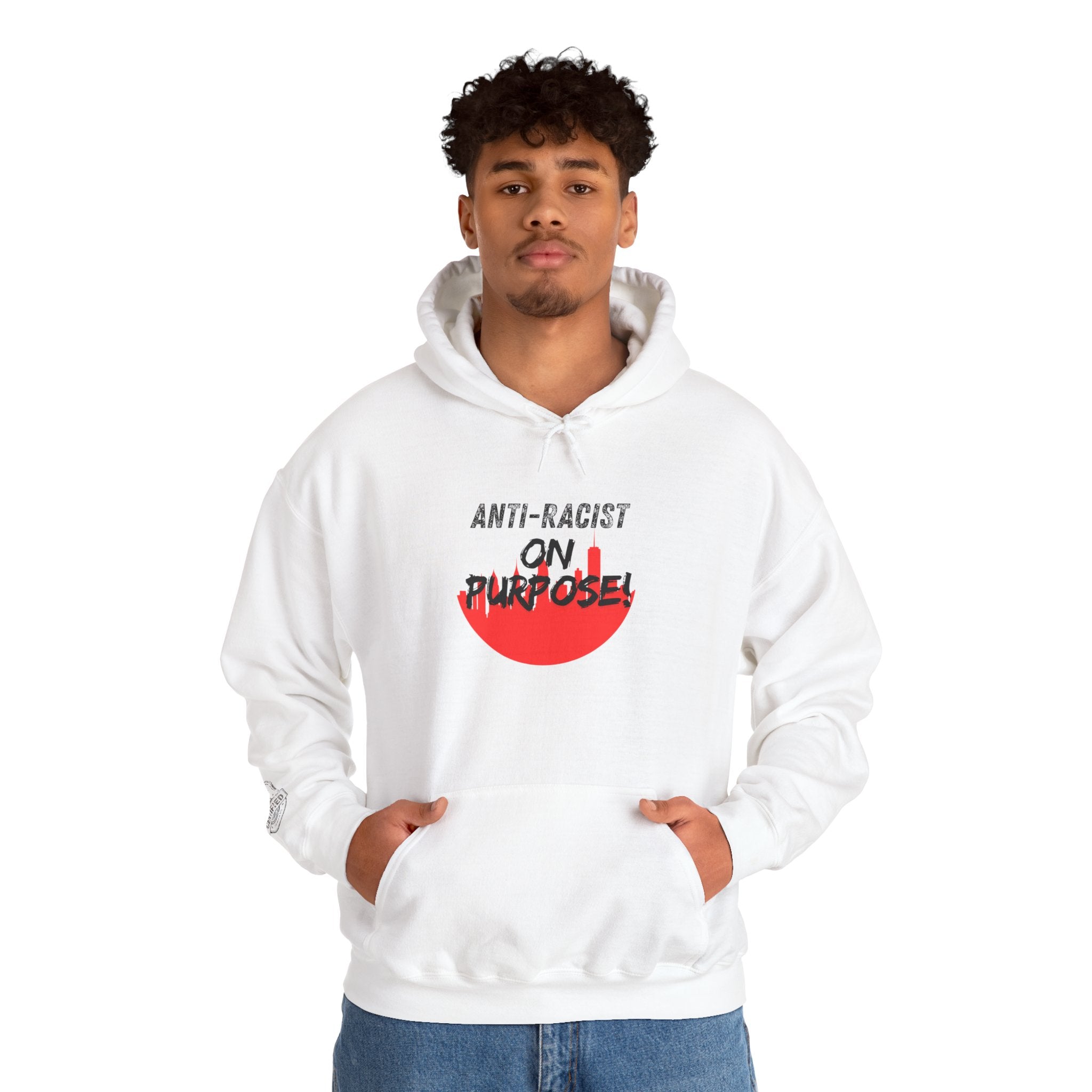 Anti-Racist On Purpose Hoodie — Social Justice Statement Pullover