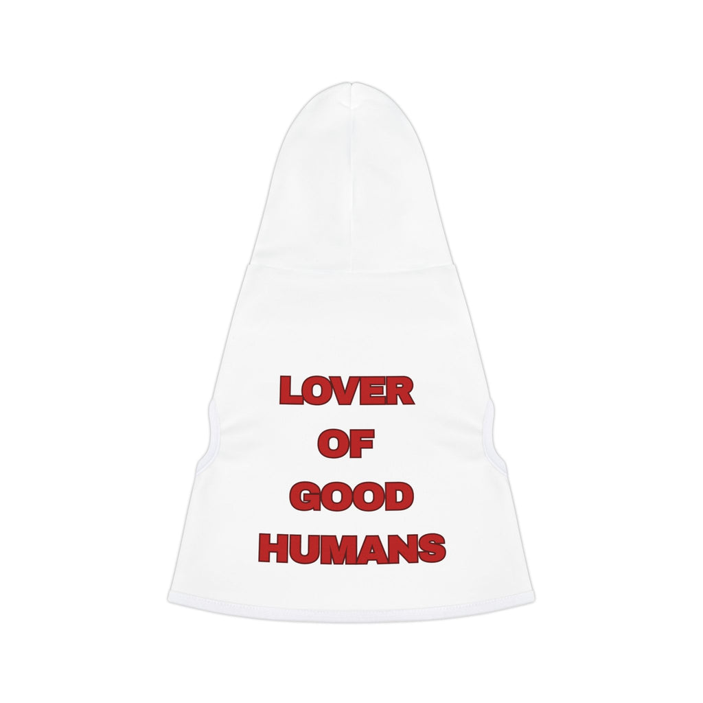 Pet Hoodie - "Lover of Good Humans" Small Dog & Cat Hoodie (Cozy Pet Sweatshirt, Valentine/Pet Lover Gift)