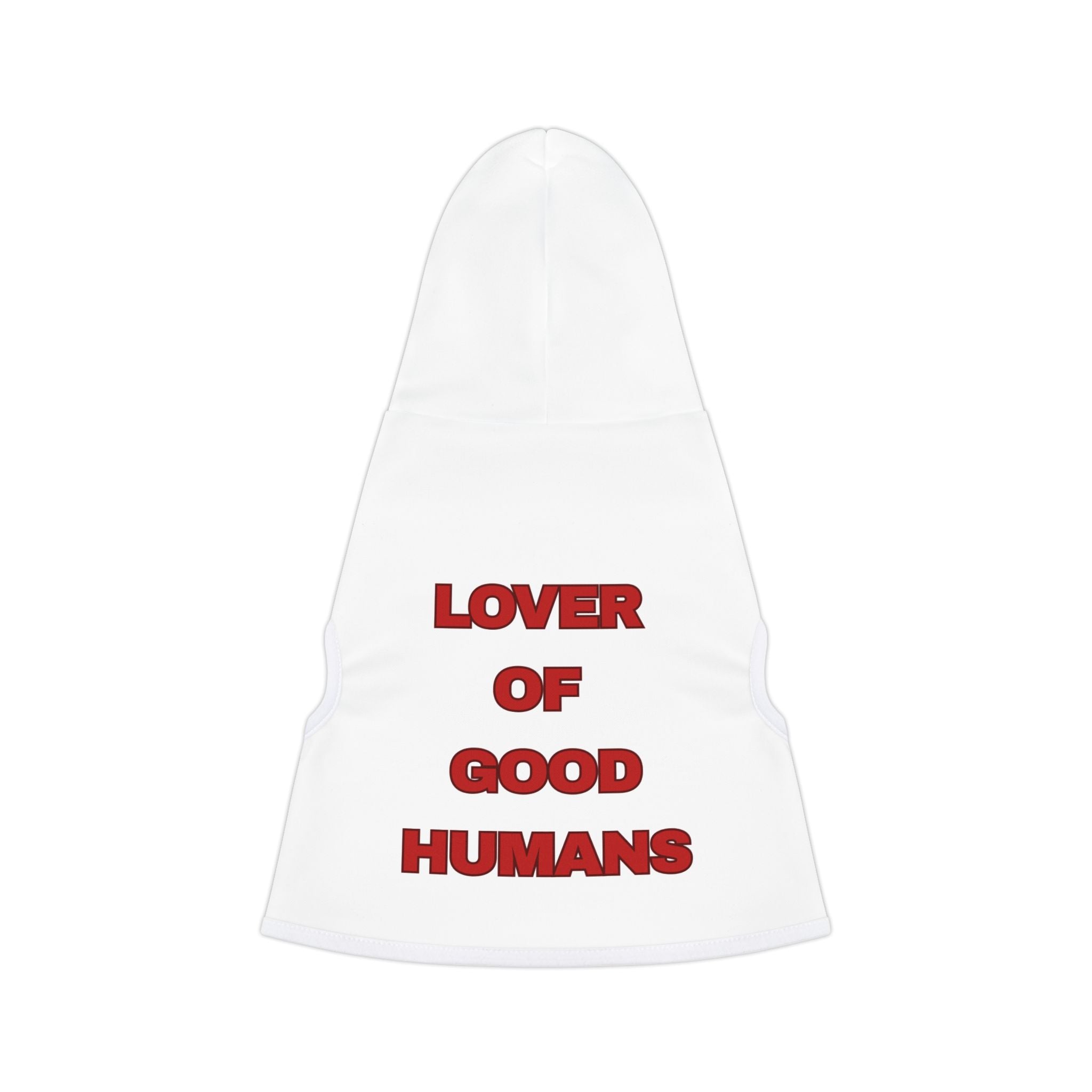 Pet Hoodie - "Lover of Good Humans" Small Dog & Cat Hoodie (Cozy Pet Sweatshirt, Valentine/Pet Lover Gift)