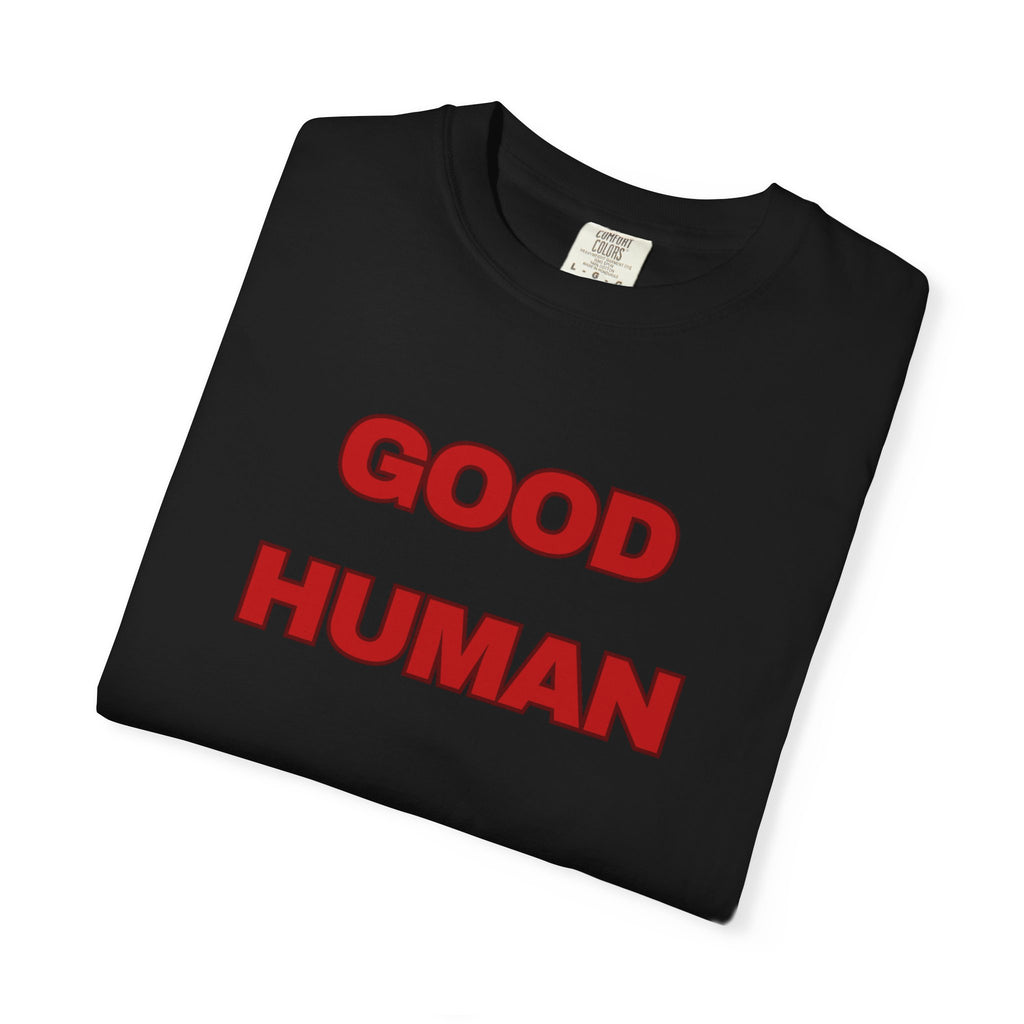 Good Human T-Shirt — Retro Red Text Graphic Tee