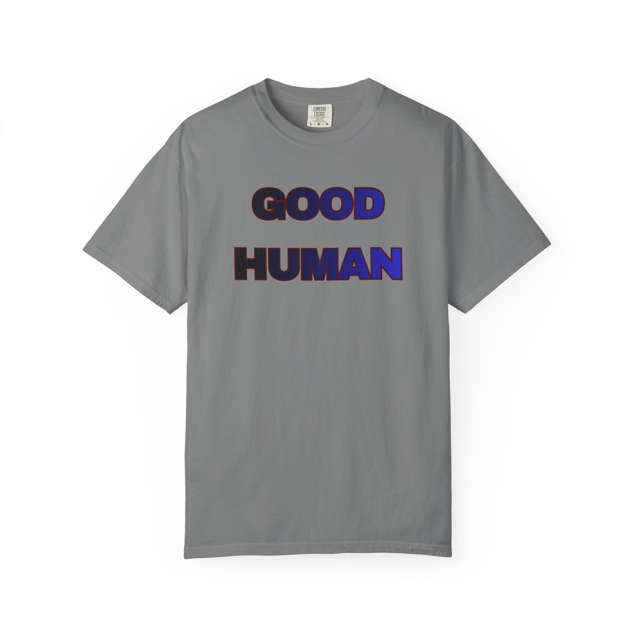 Good Human T‑Shirt — 'Good Human' Front & 'Certified' Stamp Back Graphic Tee