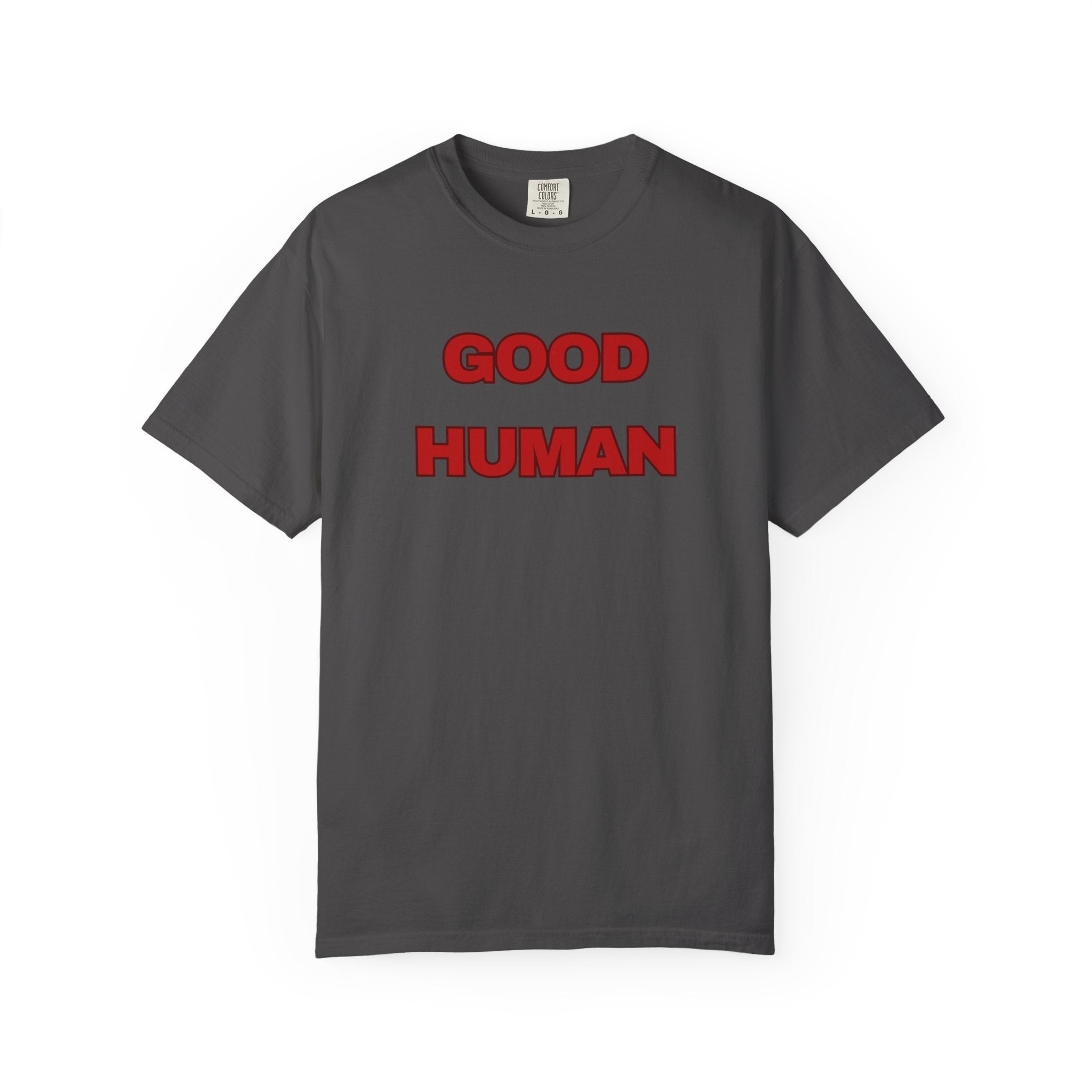 Good Human T-Shirt — Retro Red Text Graphic Tee
