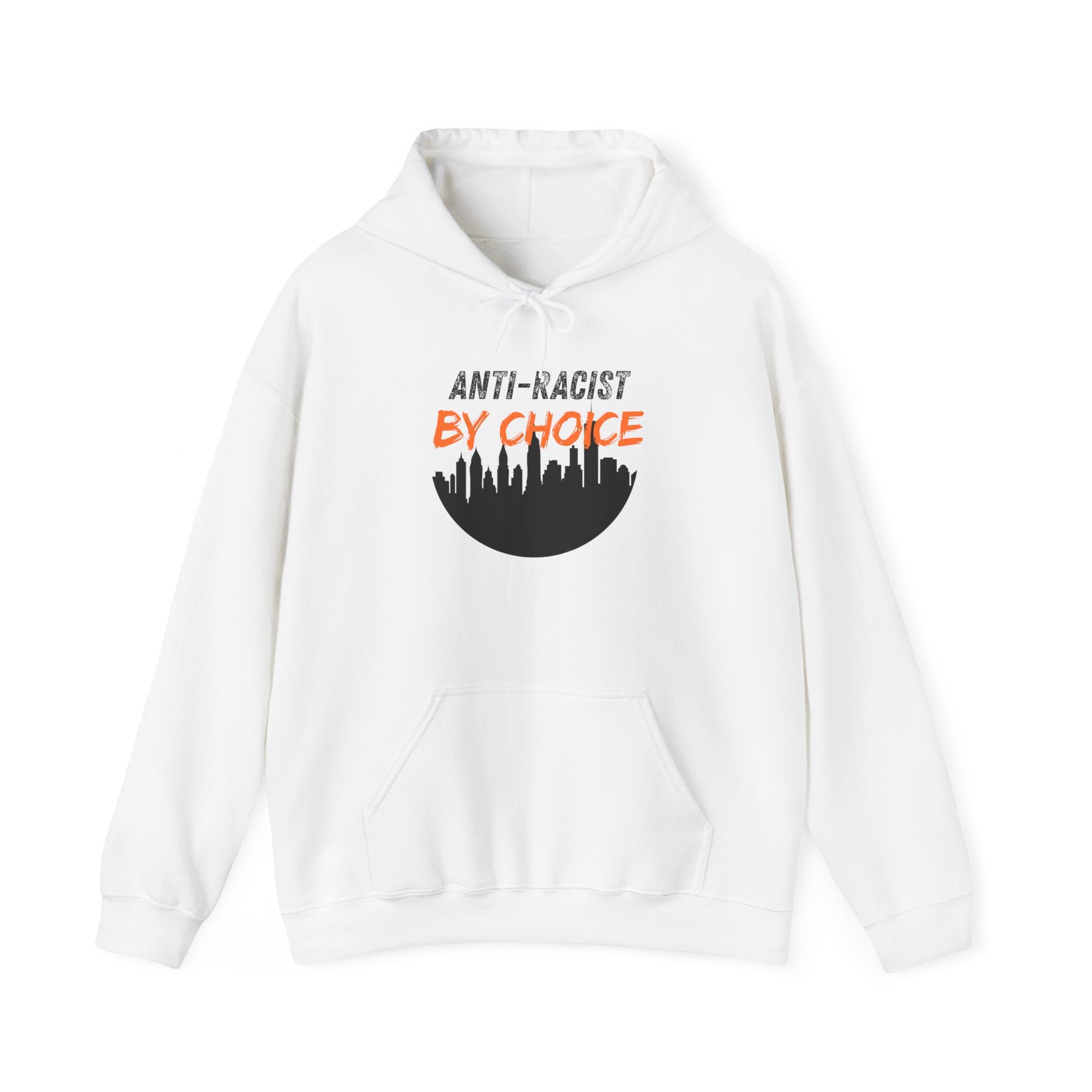 Anti-Racist By Choice Hoodie — Social Justice Statement Pullover