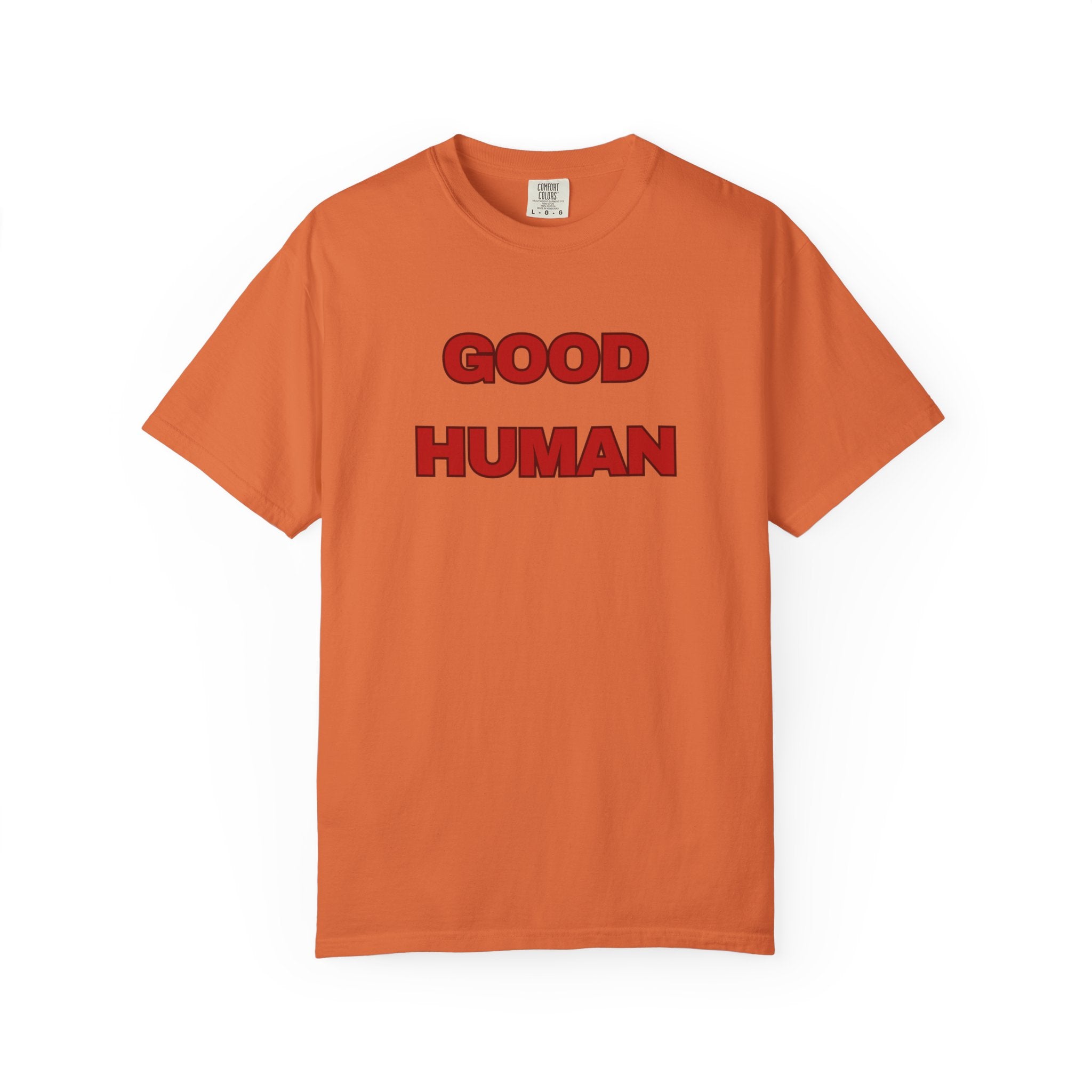 Good Human T-Shirt — Retro Red Text Graphic Tee
