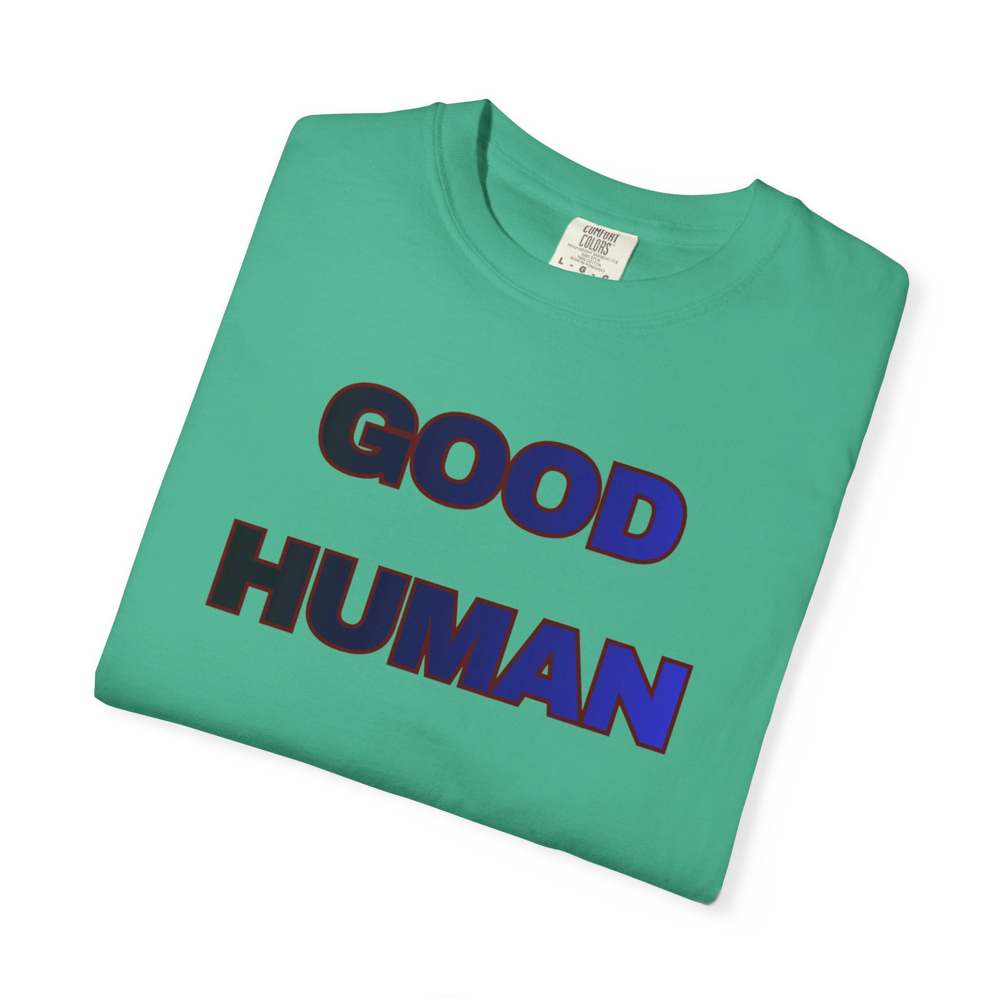 Good Human T‑Shirt — 'Good Human' Front & 'Certified' Stamp Back Graphic Tee