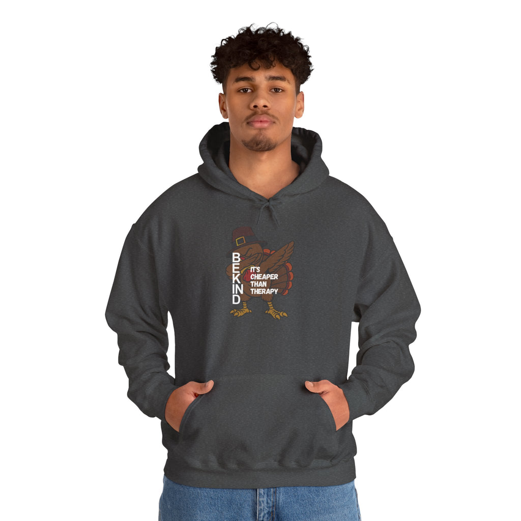 Turkey Pilgrim Hoodie - "Be Kind, It's Cheap Therapy" Thanksgiving Sweatshirt