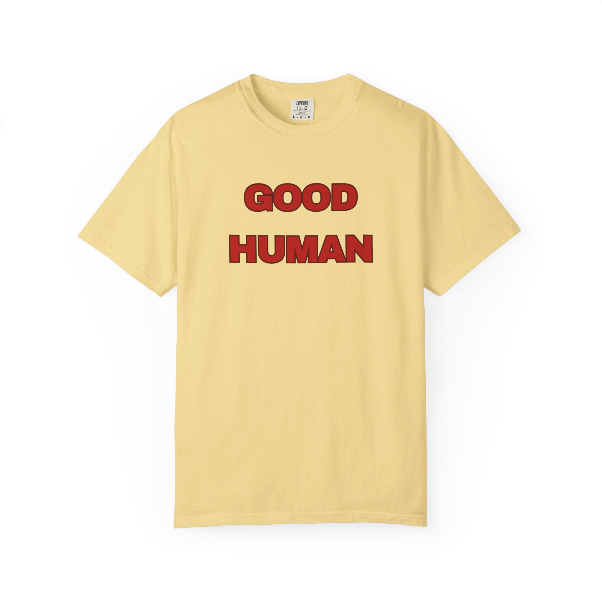 Good Human T-Shirt — Retro Red Text Graphic Tee