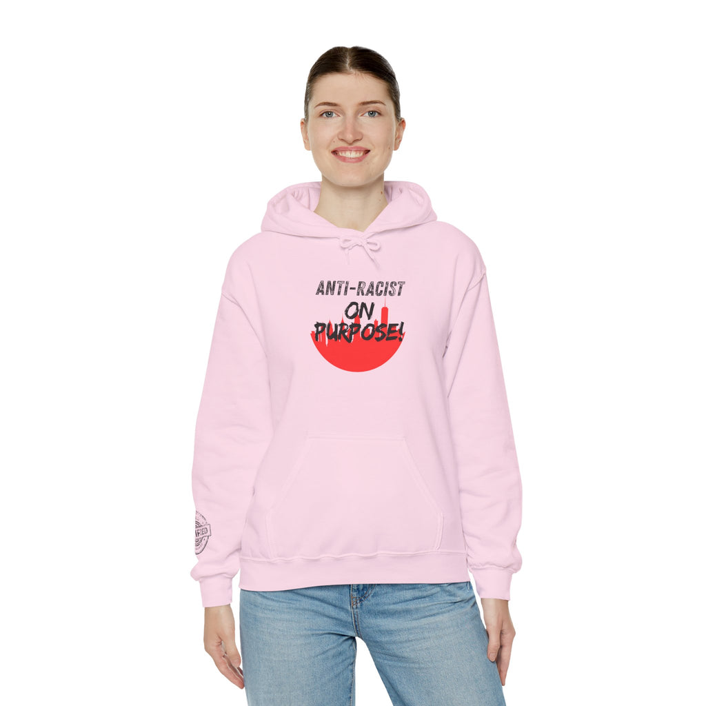 Anti-Racist On Purpose Hoodie — We are all the same!
