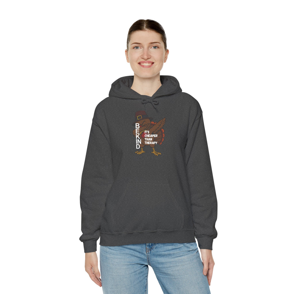 Turkey Pilgrim Hoodie - "Be Kind, It's Cheap Therapy" Thanksgiving Sweatshirt
