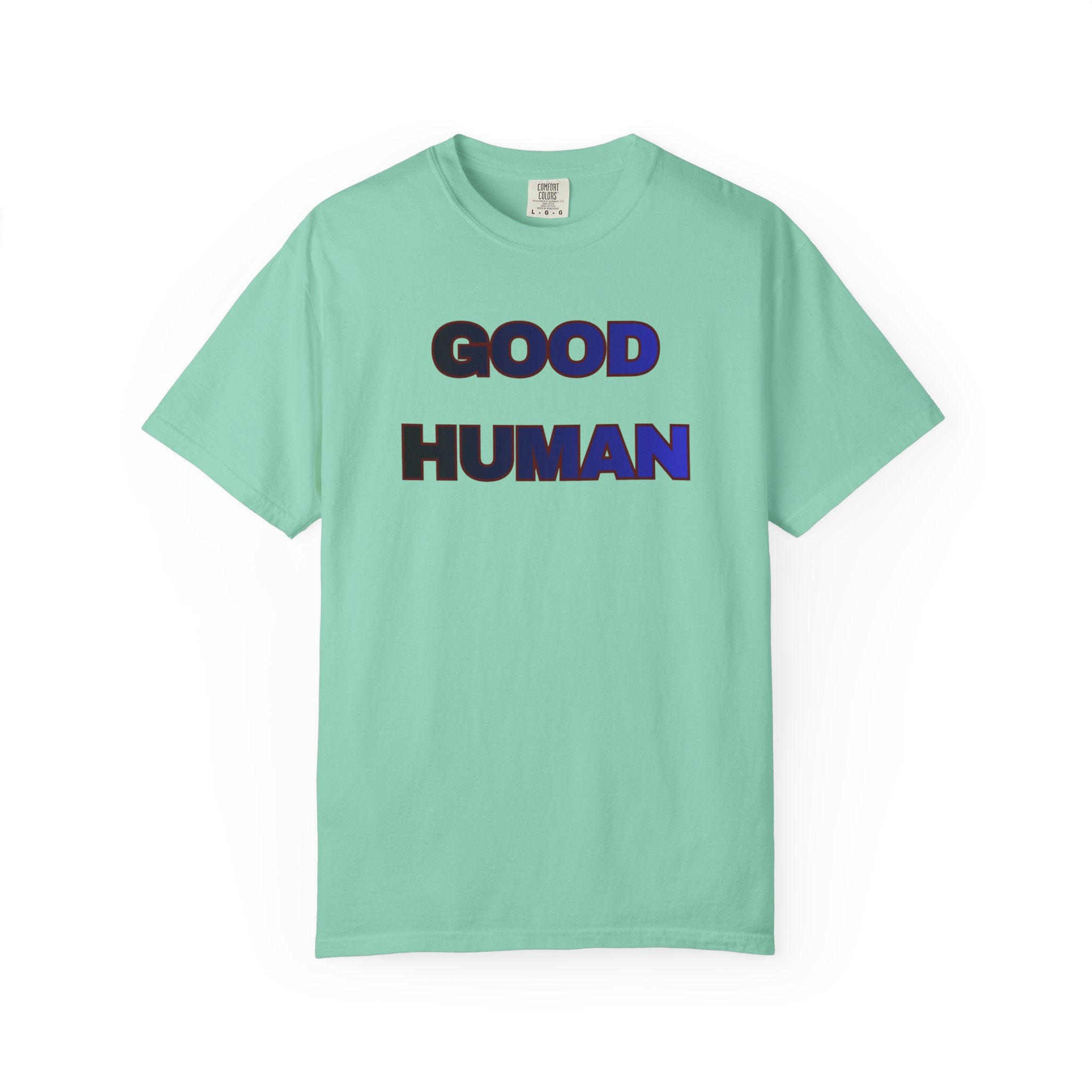 Good Human T‑Shirt — 'Good Human' Front & 'Certified' Stamp Back Graphic Tee
