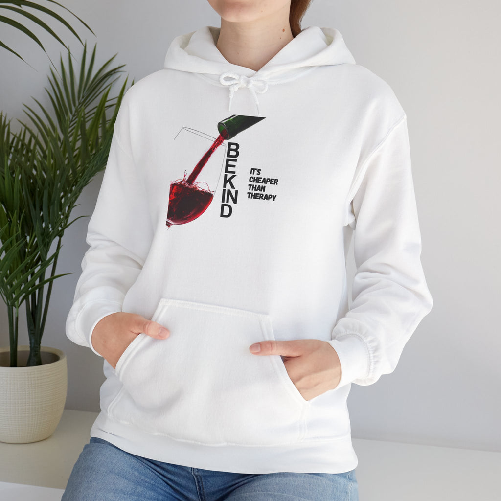 Be Kind Hoodie — Be Kind It's Cheaper than Therapy