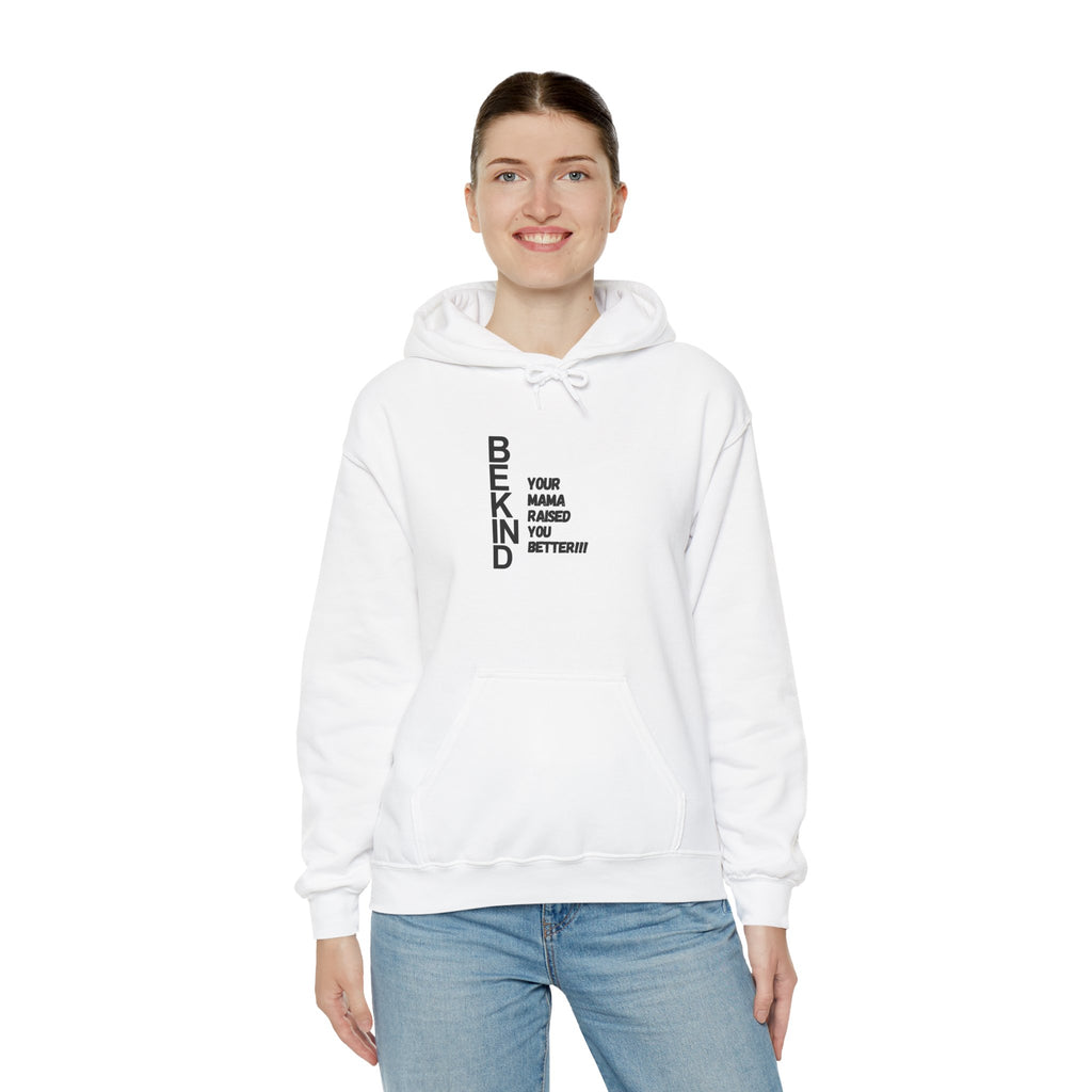 Be Kind Hoodie — Minimalist 'Be Kind / Your Mama Raised You Better' Graphic Hoodie