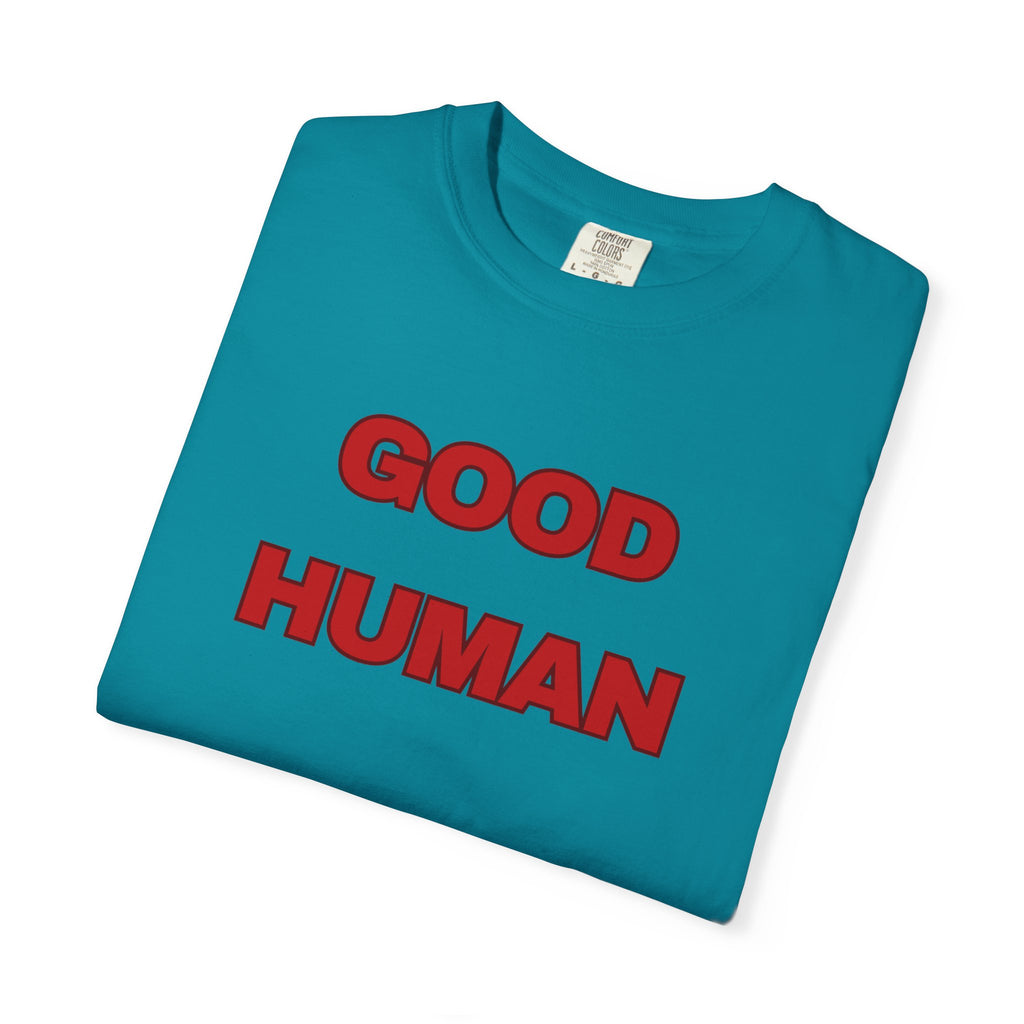 Good Human T-Shirt — Retro Red Text Graphic Tee