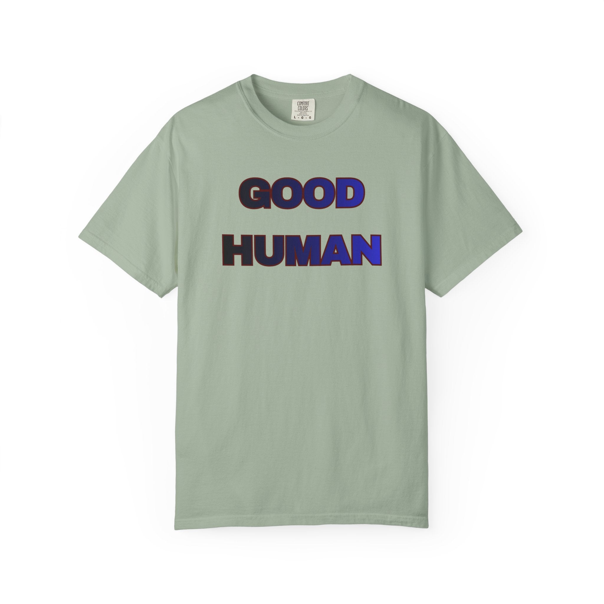 Good Human T‑Shirt — 'Good Human' Front & 'Certified' Stamp Back Graphic Tee