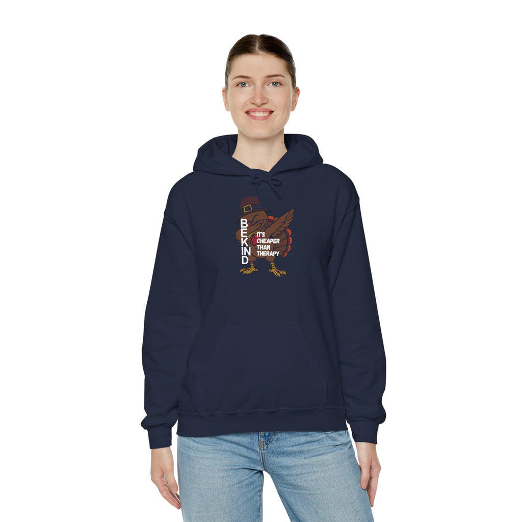 Turkey Pilgrim Hoodie - "Be Kind, It's Cheap Therapy" Thanksgiving Sweatshirt