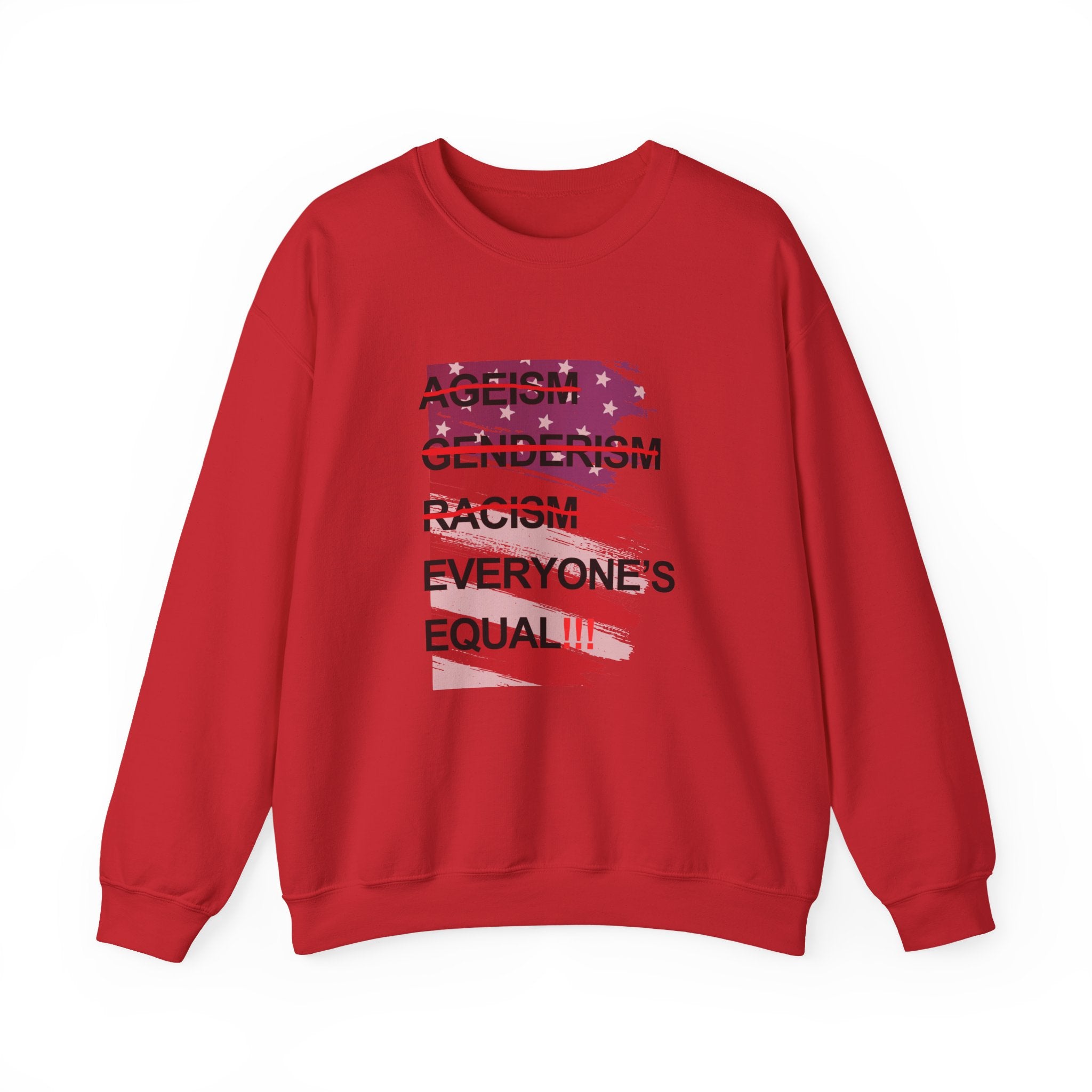 Crewneck Sweatshirt — "Everyone's Equal" Anti-Ageism, Anti-Racism, Anti-Genderism Statement Tee