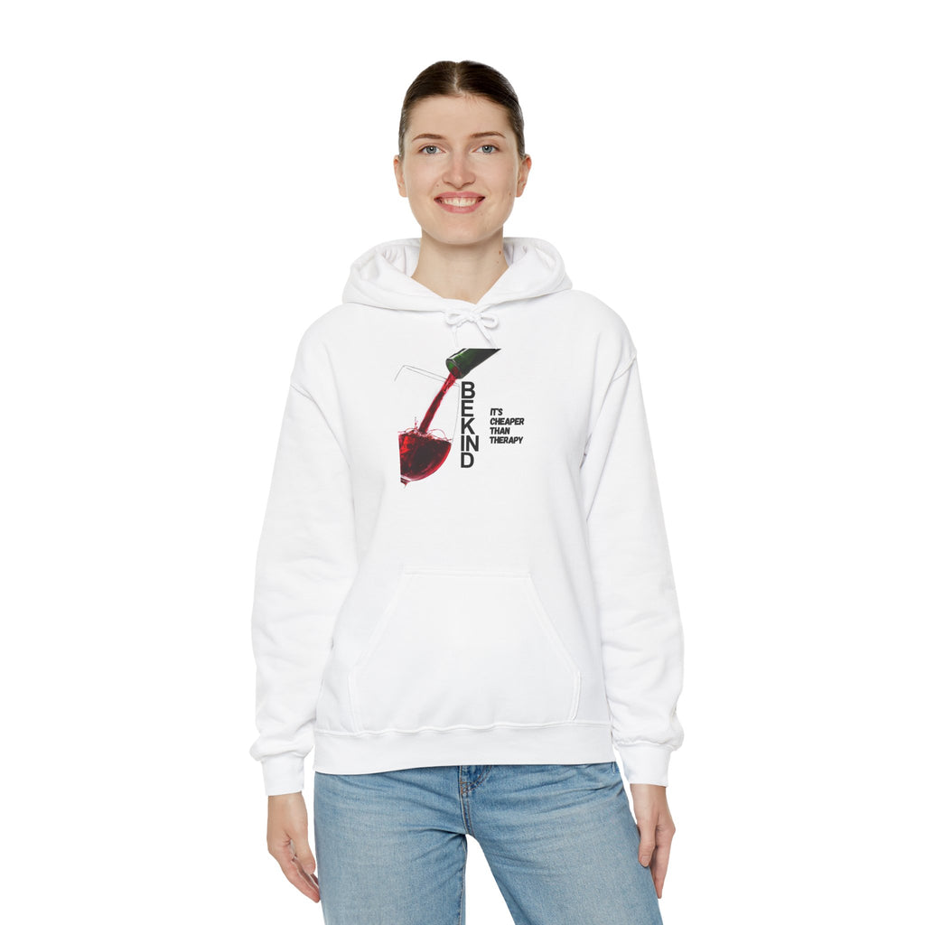 Be Kind Hoodie — Be Kind It's Cheaper than Therapy