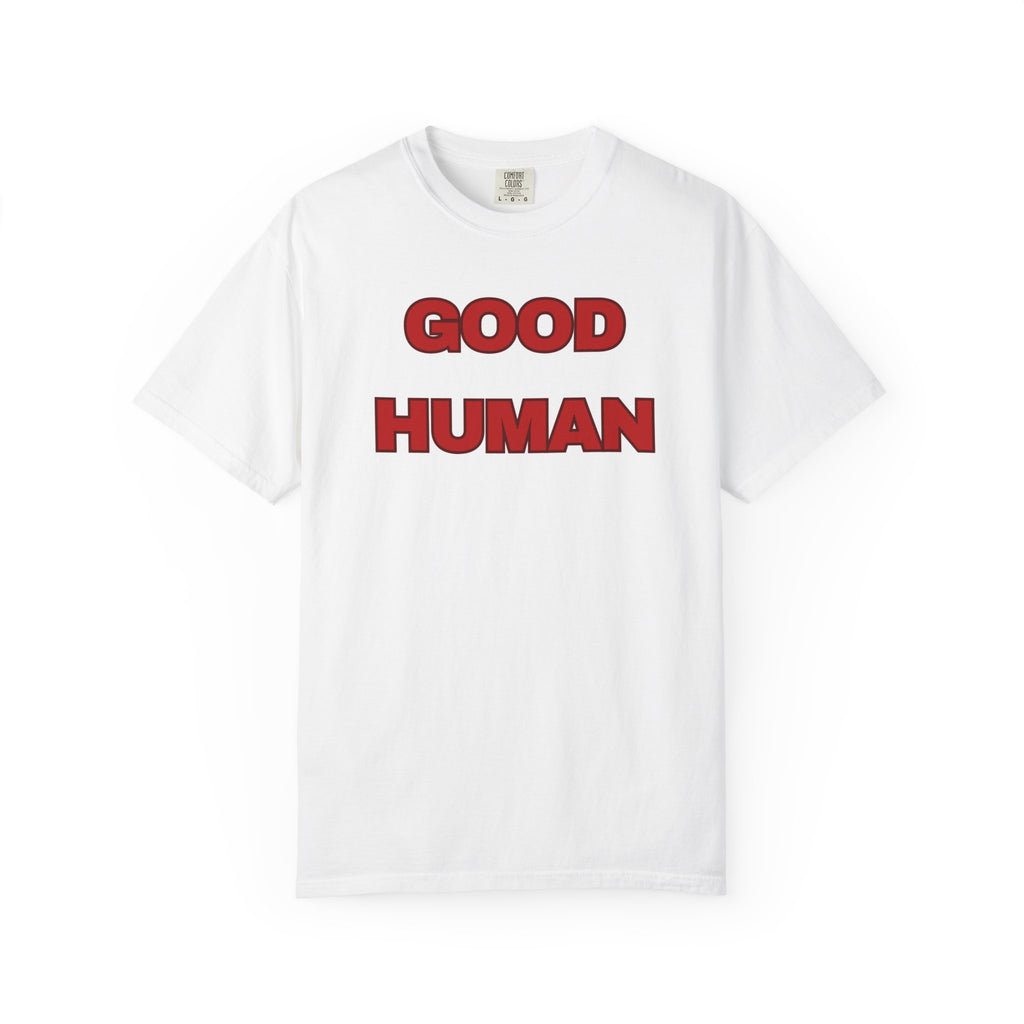 Good Human T-Shirt — Bold Red Graphic Tee (Front 'GOOD HUMAN', Back 'Certified' Stamp)