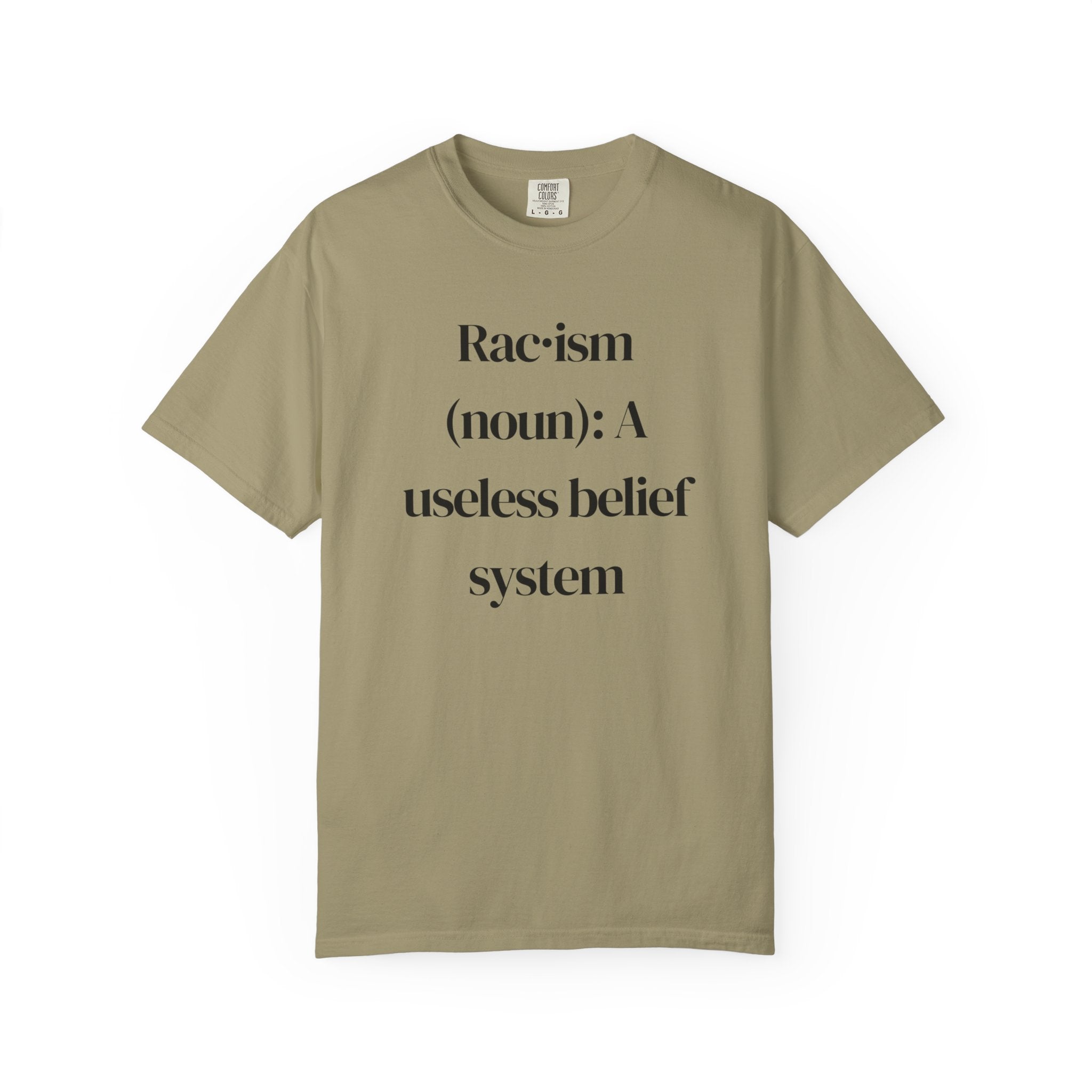 Anti-Racism Definition T-Shirt — “Rac·ism (noun): A useless belief system”