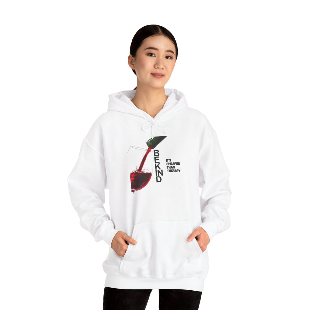 Be Kind Hoodie — Be Kind It's Cheaper than Therapy