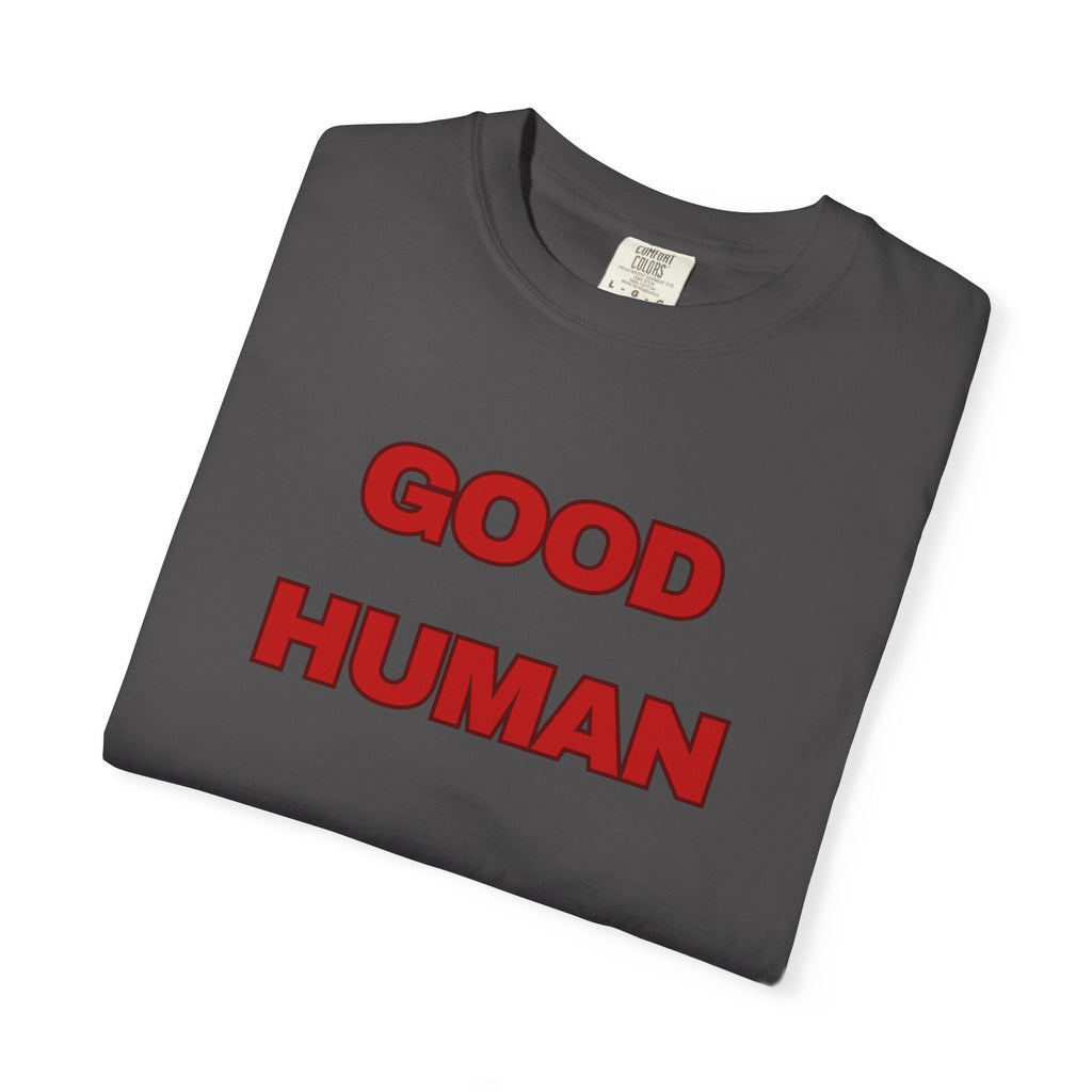 Good Human T-Shirt — Retro Red Text Graphic Tee