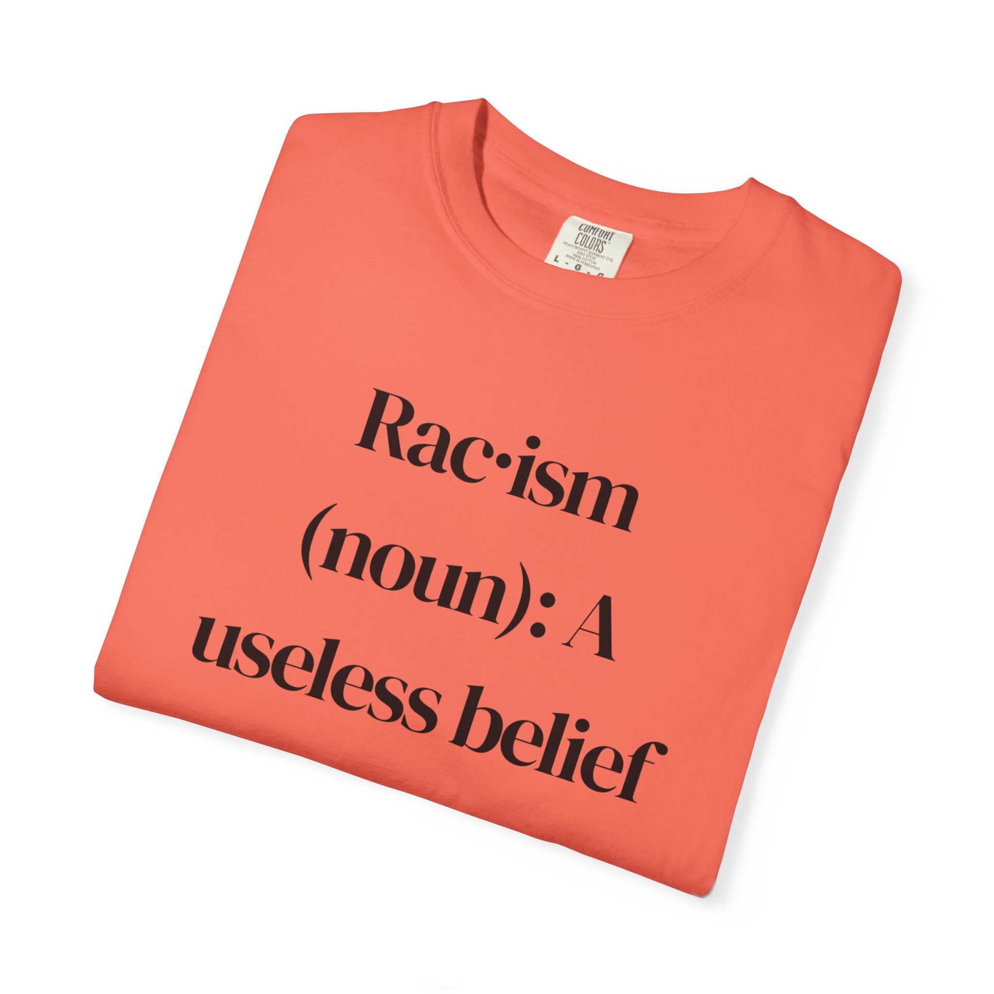 Anti-Racism Definition T-Shirt — “Rac·ism (noun): A useless belief system”