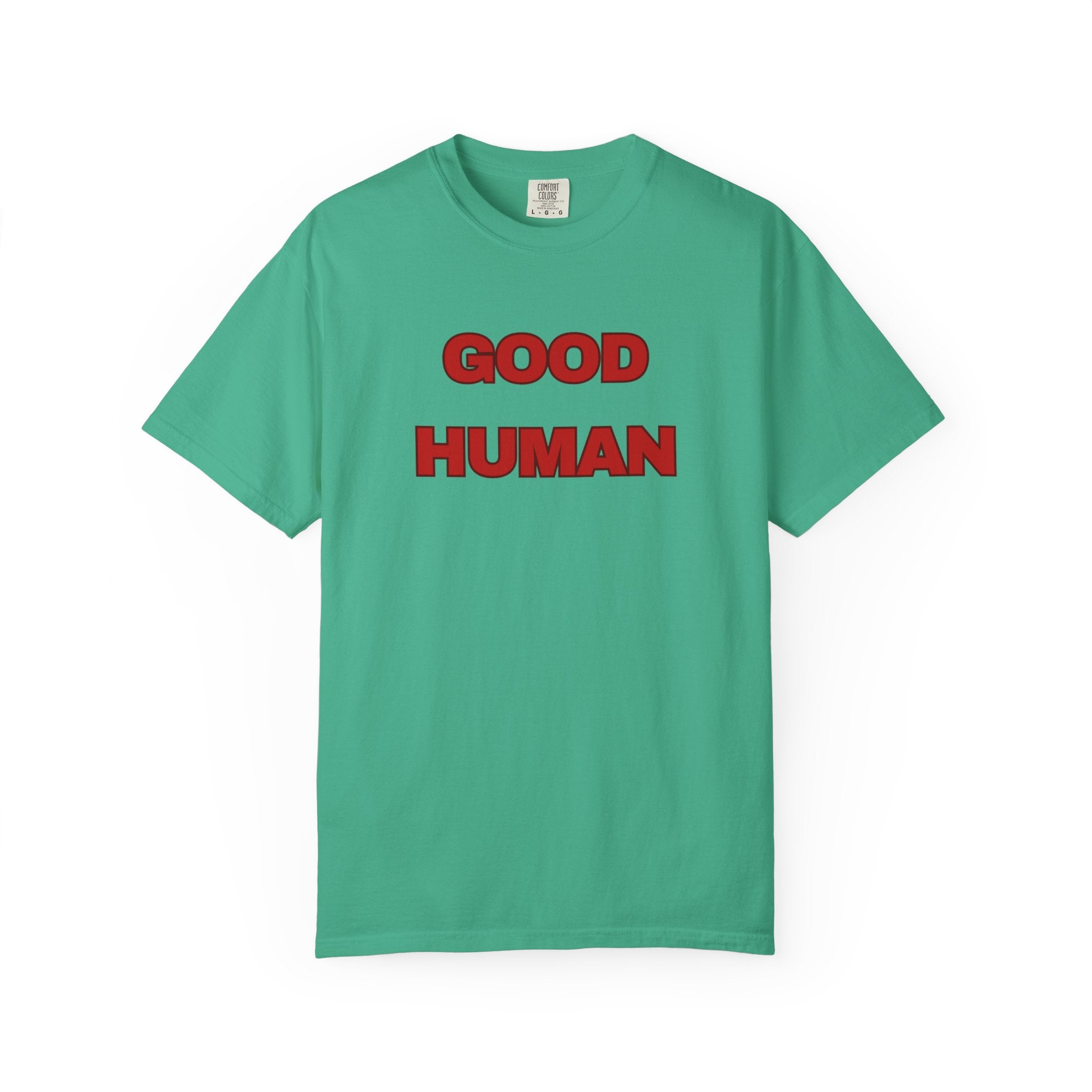 Good Human T-Shirt — Retro Red Text Graphic Tee