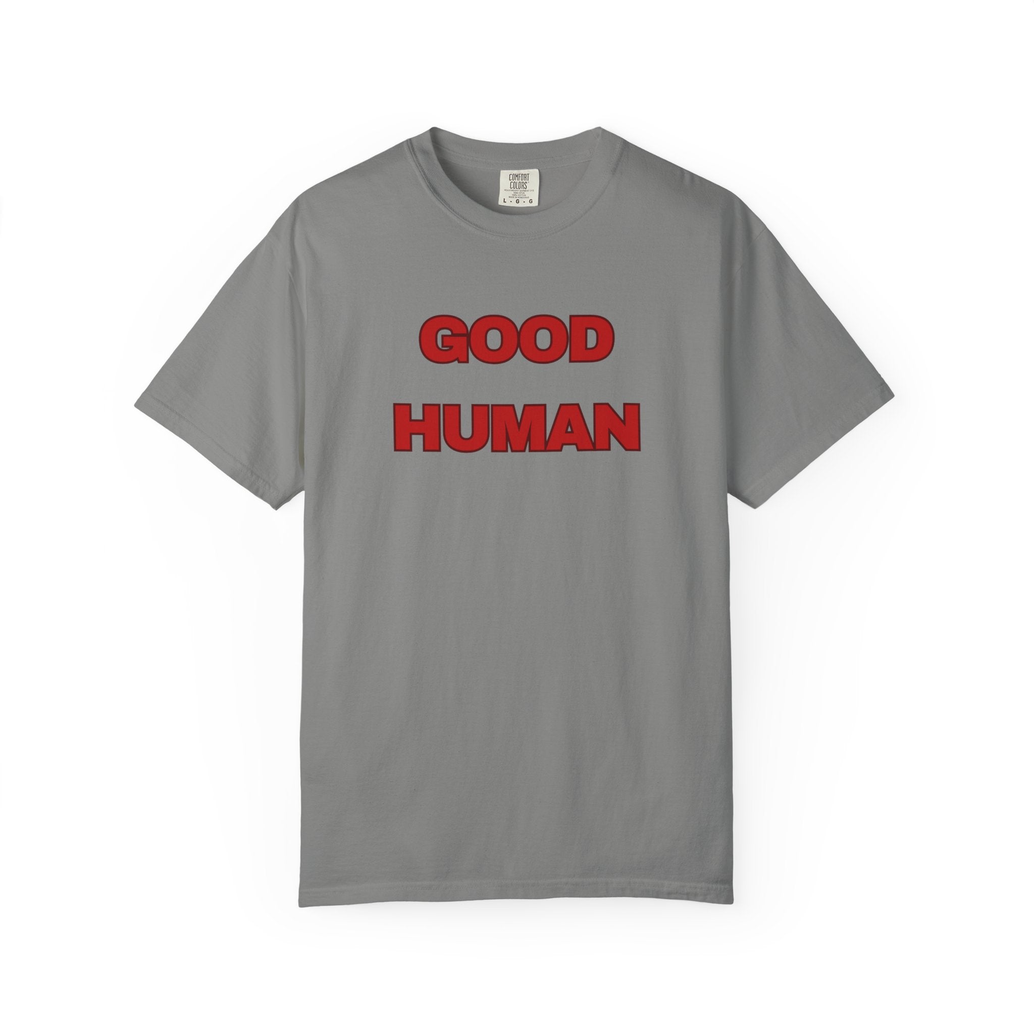 Good Human T-Shirt — Retro Red Text Graphic Tee