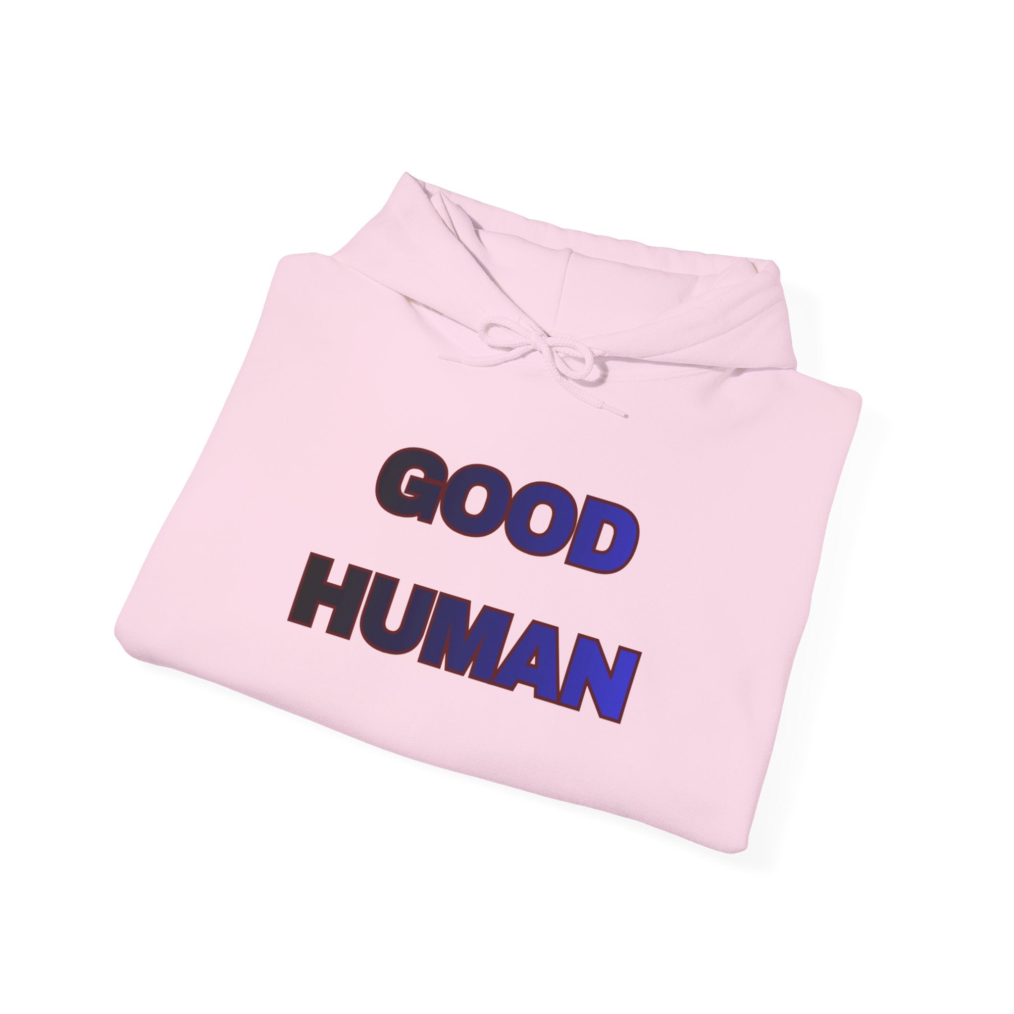 Good Human Certified Hoodie — Positive Message Pullover with Sleeve Stamps